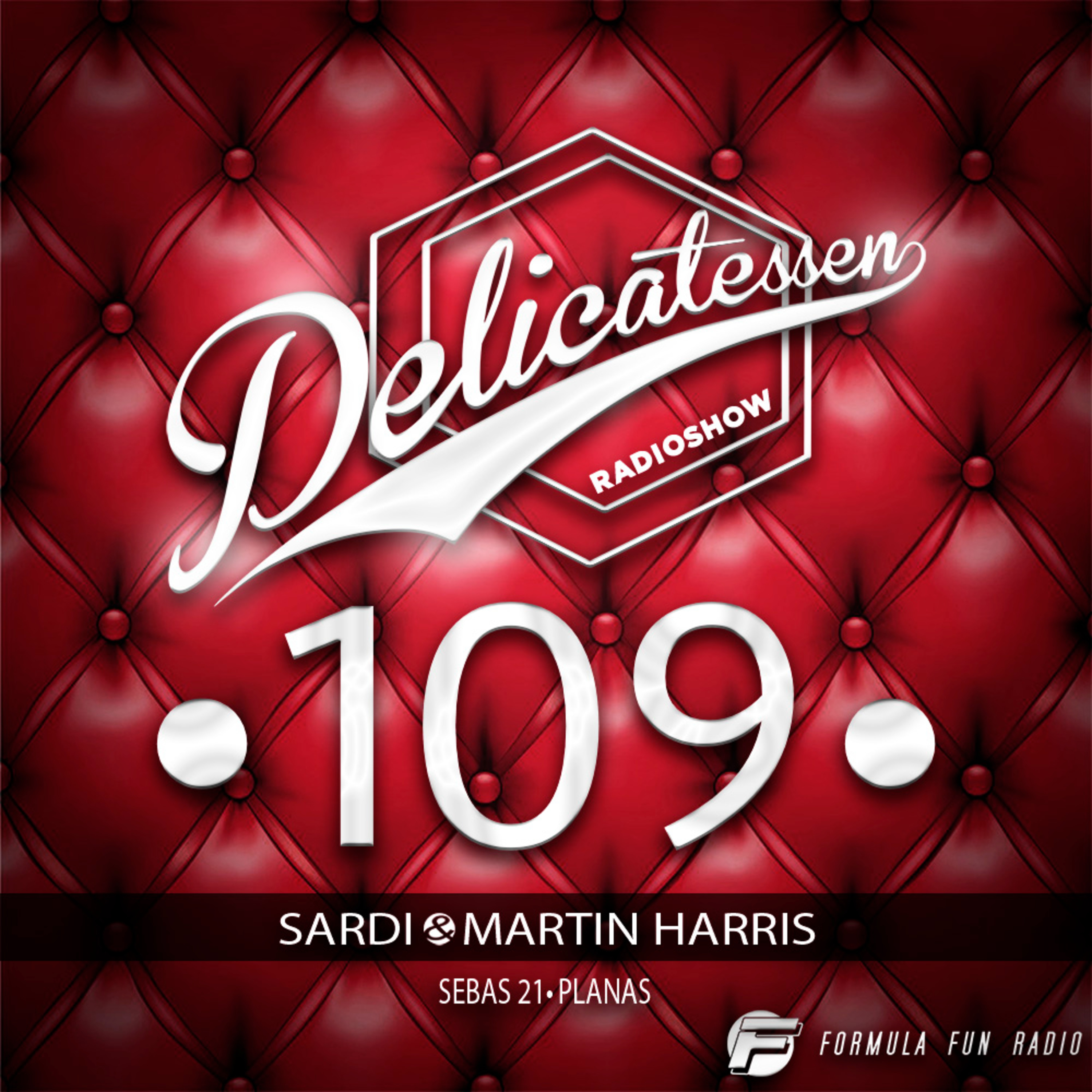 Sardi & Martin Harris: Delicatessen RadioShow #109