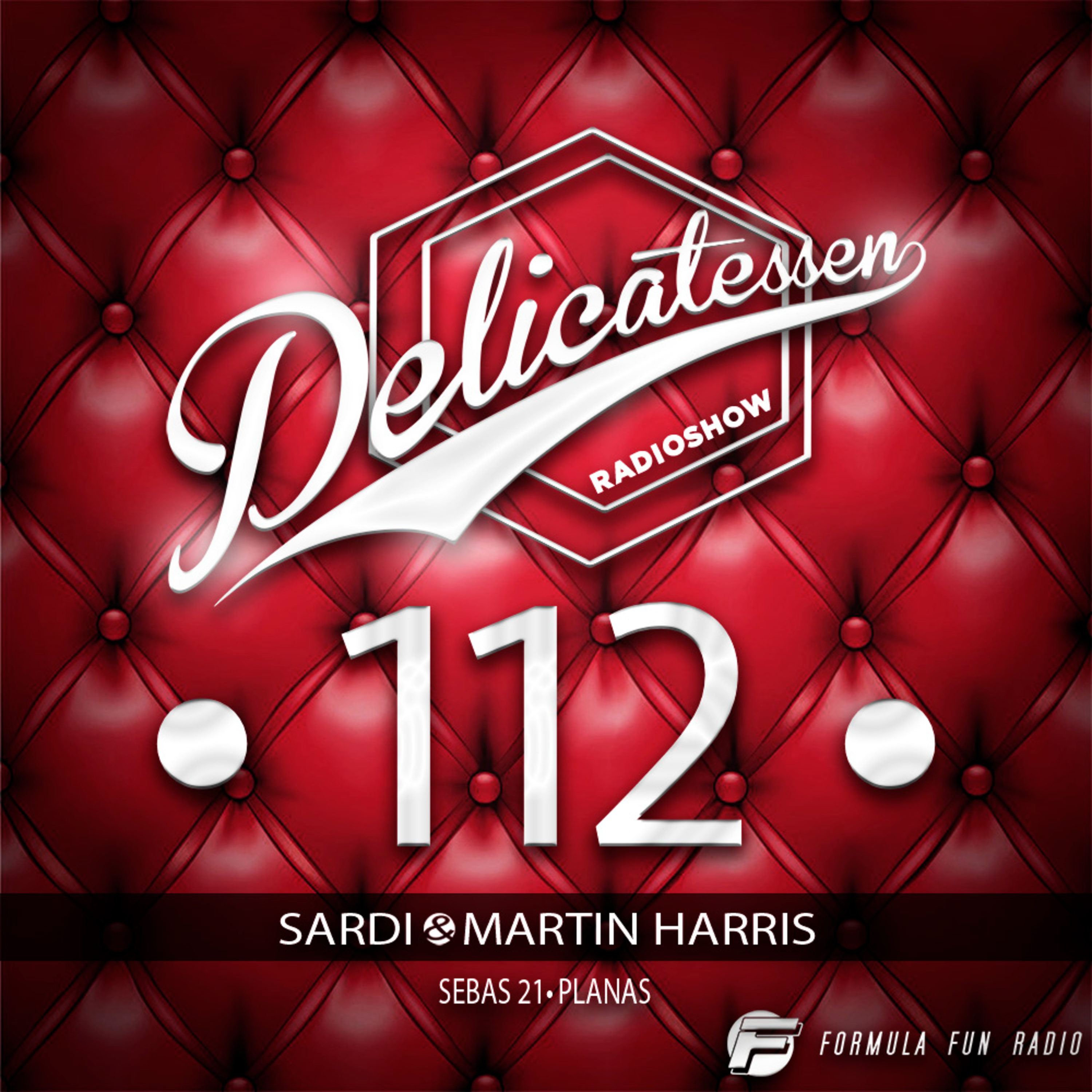 Sardi & Martin Harris: Delicatessen RadioShow #112