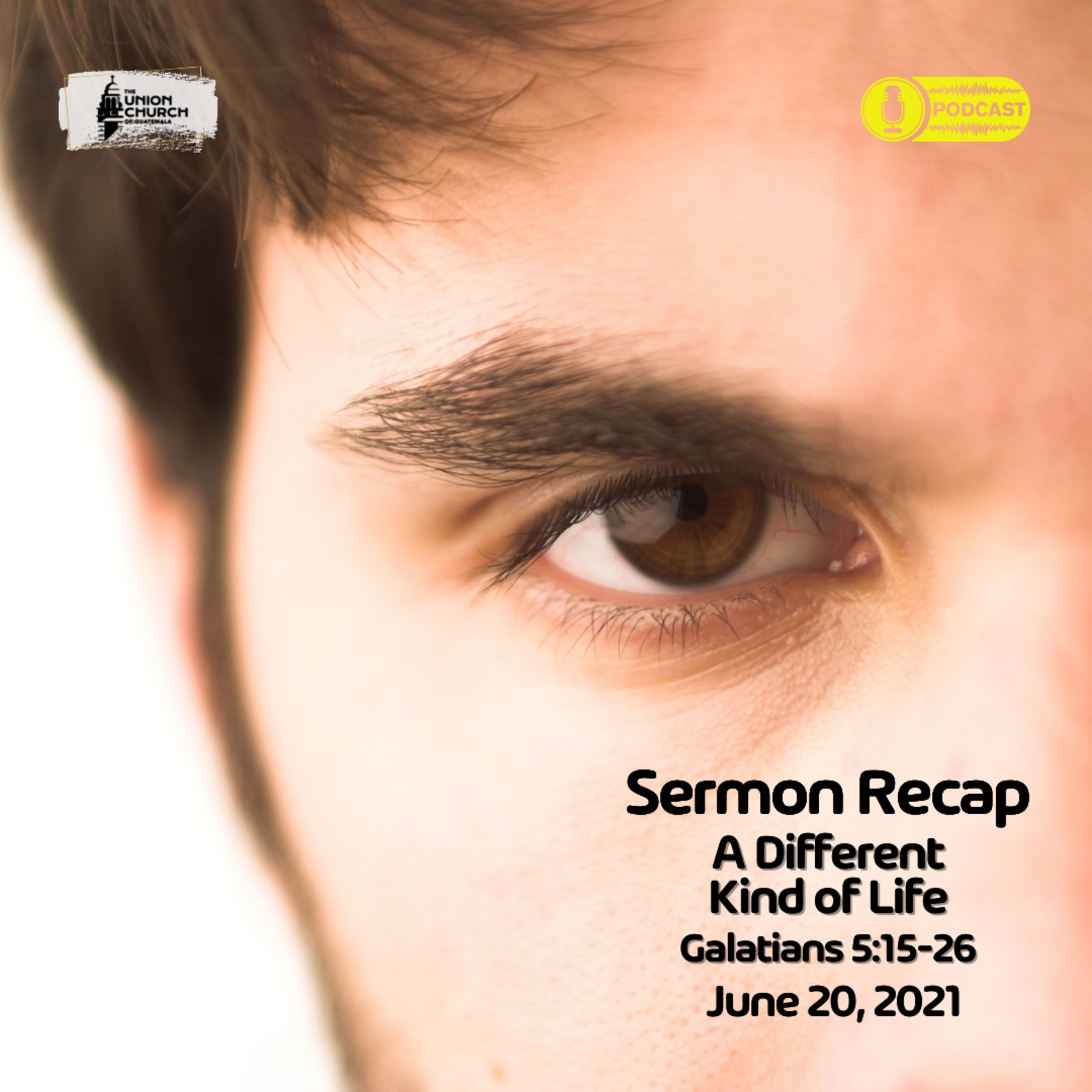 "A Different Kind of Life" Galatians 5:15-26 Sermon Recap episode artwork