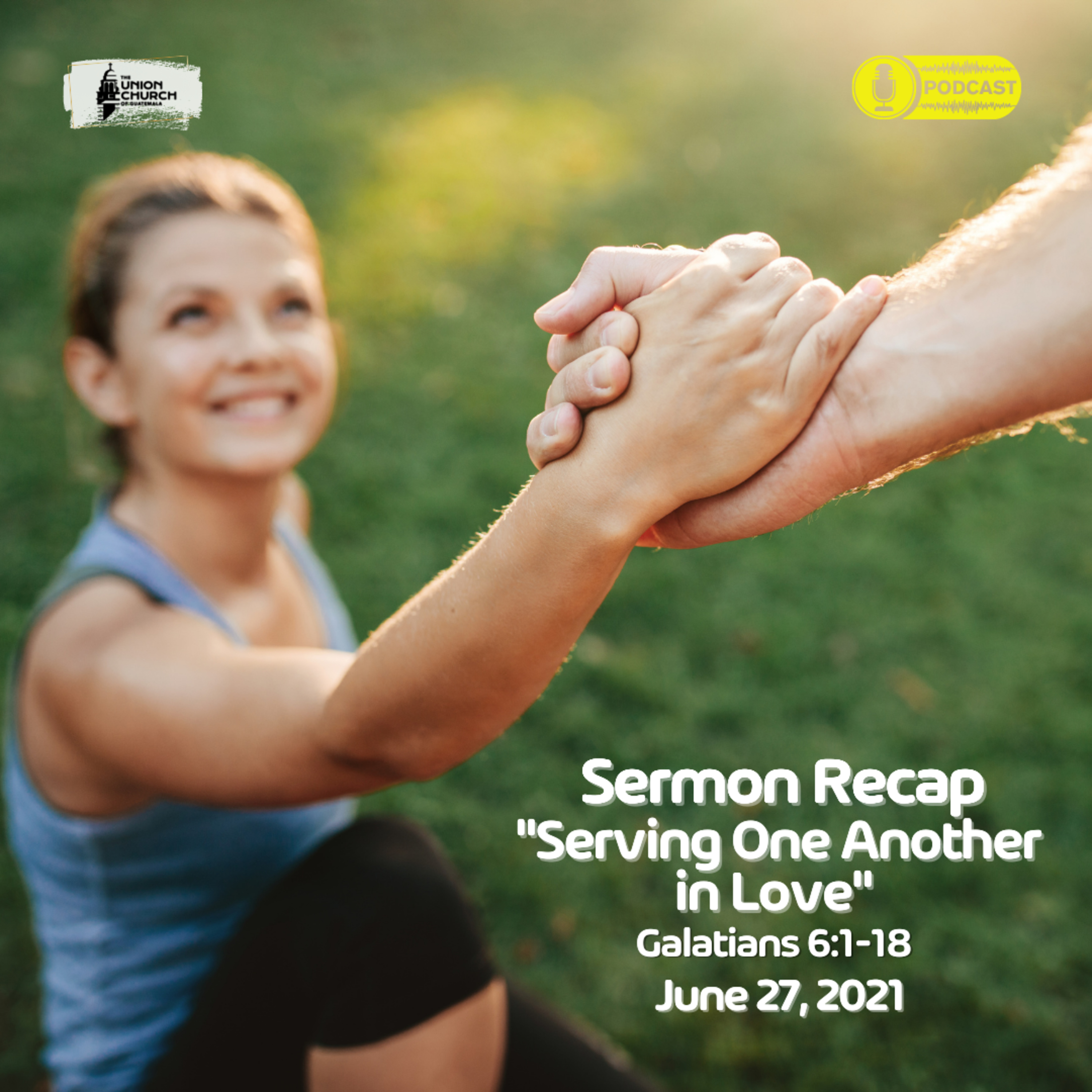 "Serving One Another in Love" Galatians 6:1-18 Sermon Recap episode artwork