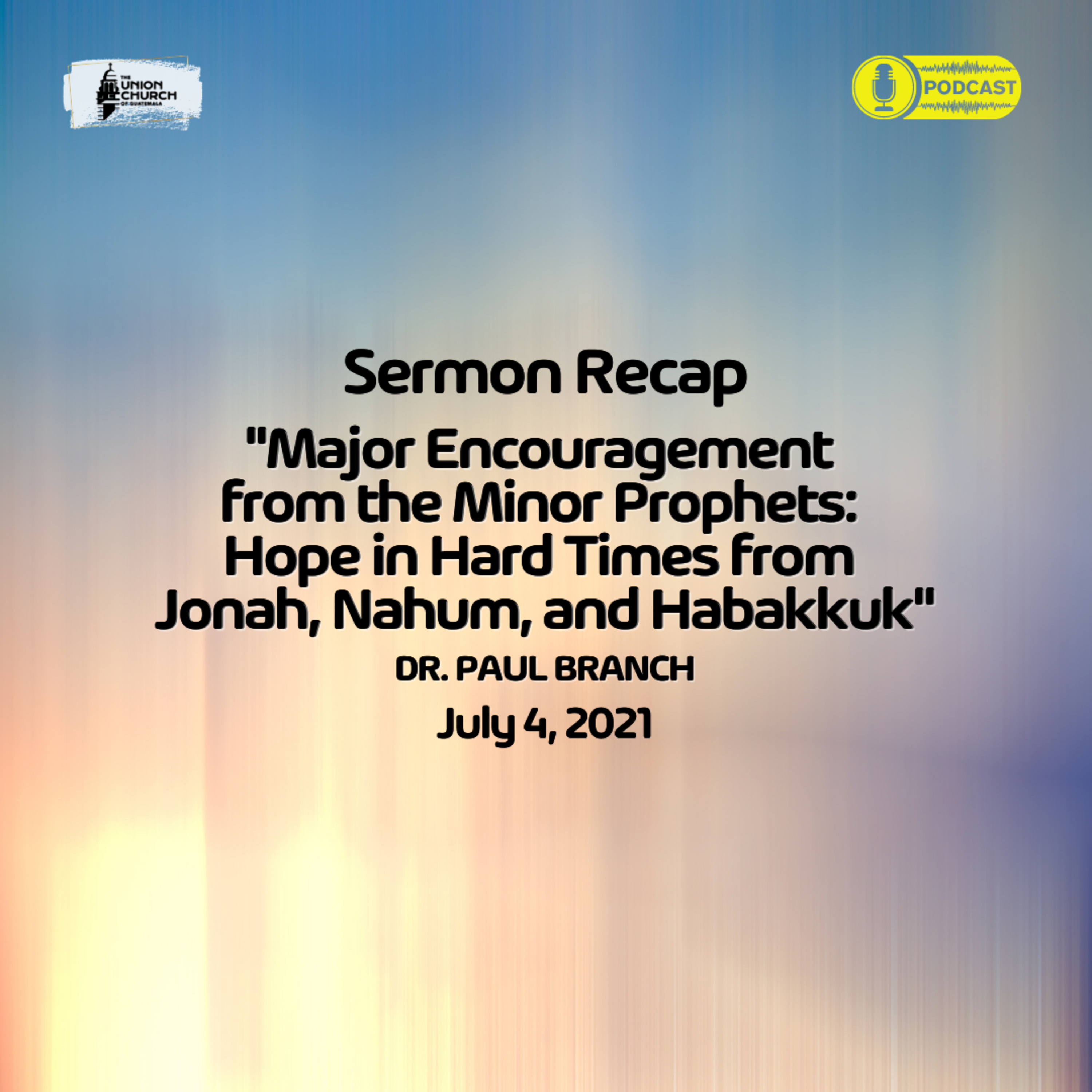 "Major Encouragement from the Minor Prophets: Hope in Hard Times from Jonah, Nahum, and Habakkuk" episode artwork