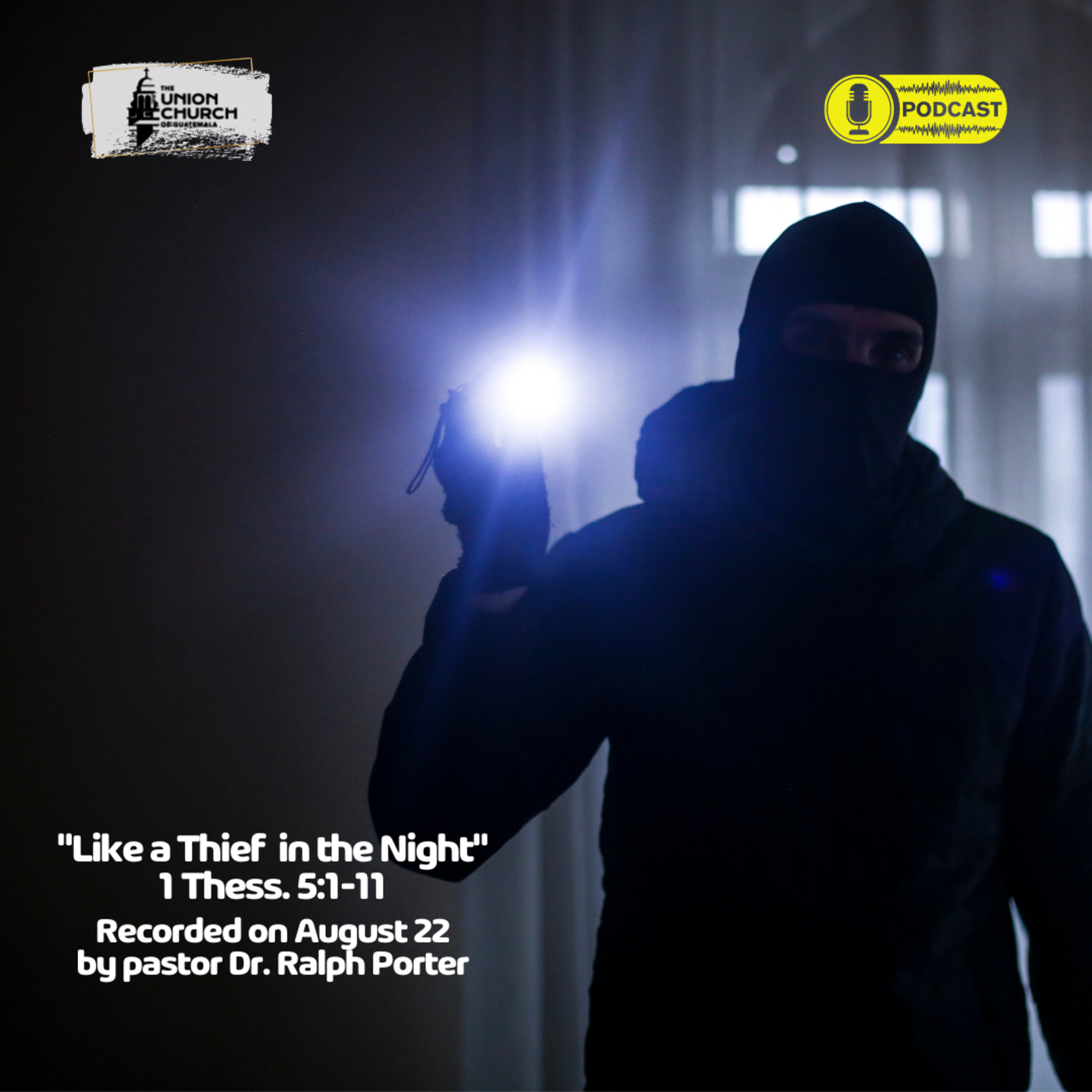 "Like a Thief in the Night" Sermon Recap based on 1 Thessalonians 5:1-11