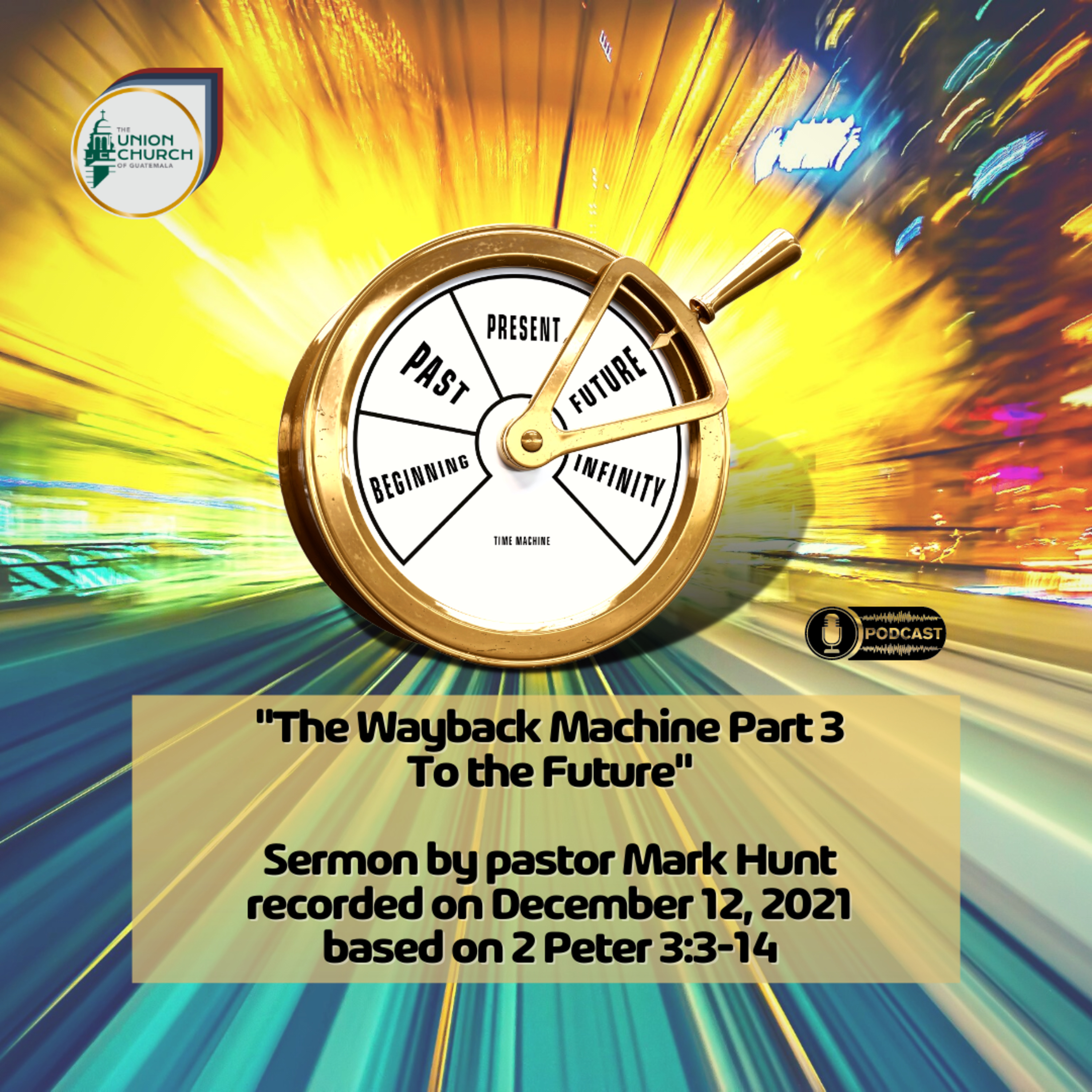 "The Wayback Machine Part 3: To the Future" Sermon Recap based on 2 Peter 3:3-14 episode artwork
