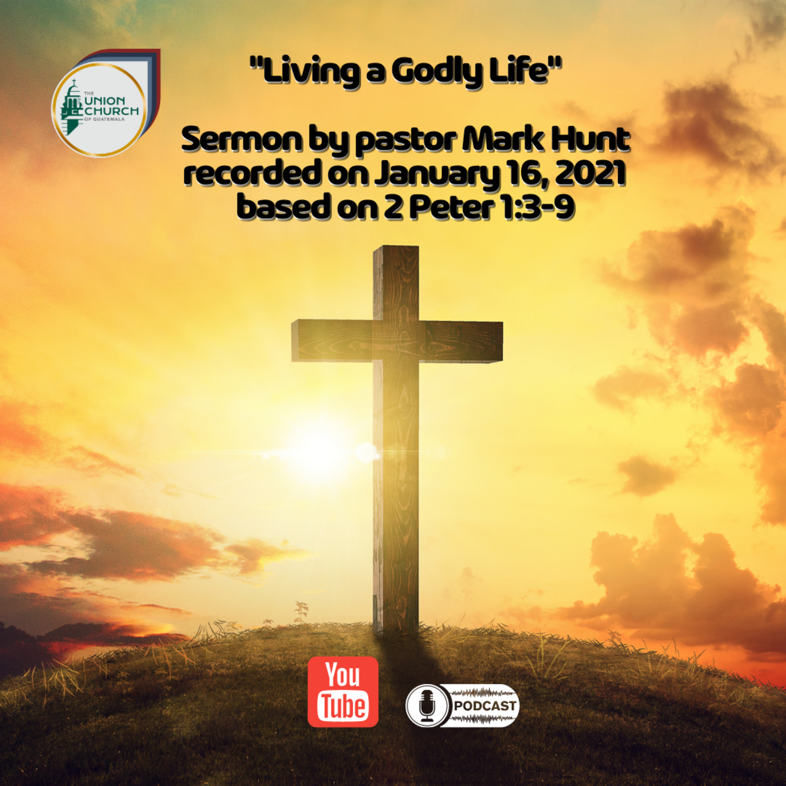 "Living a Godly Life" Sermon Recap based on 2 Peter 1:3-9 episode artwork