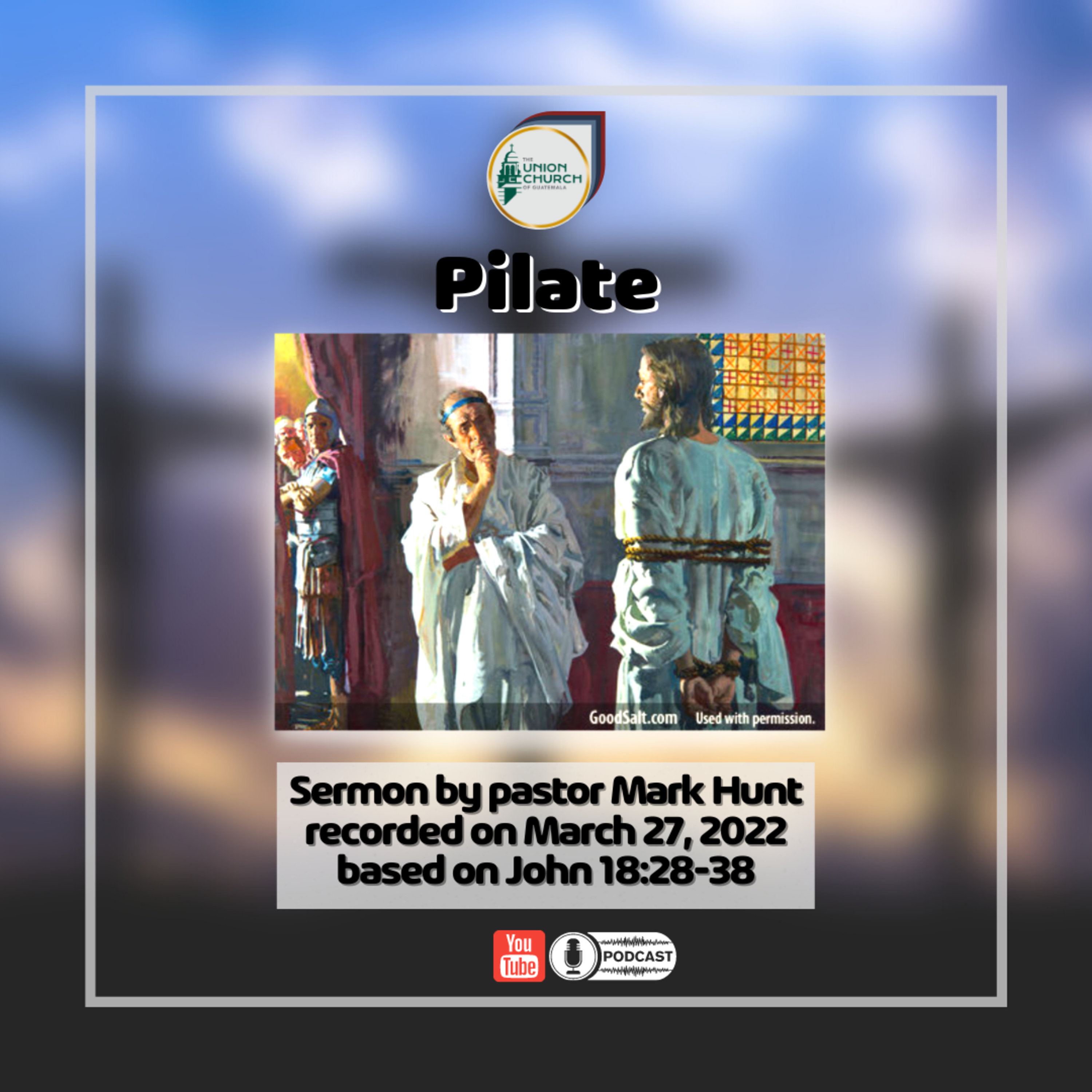 "Pilate" Sermon Recap based on John 18:28-38 episode artwork