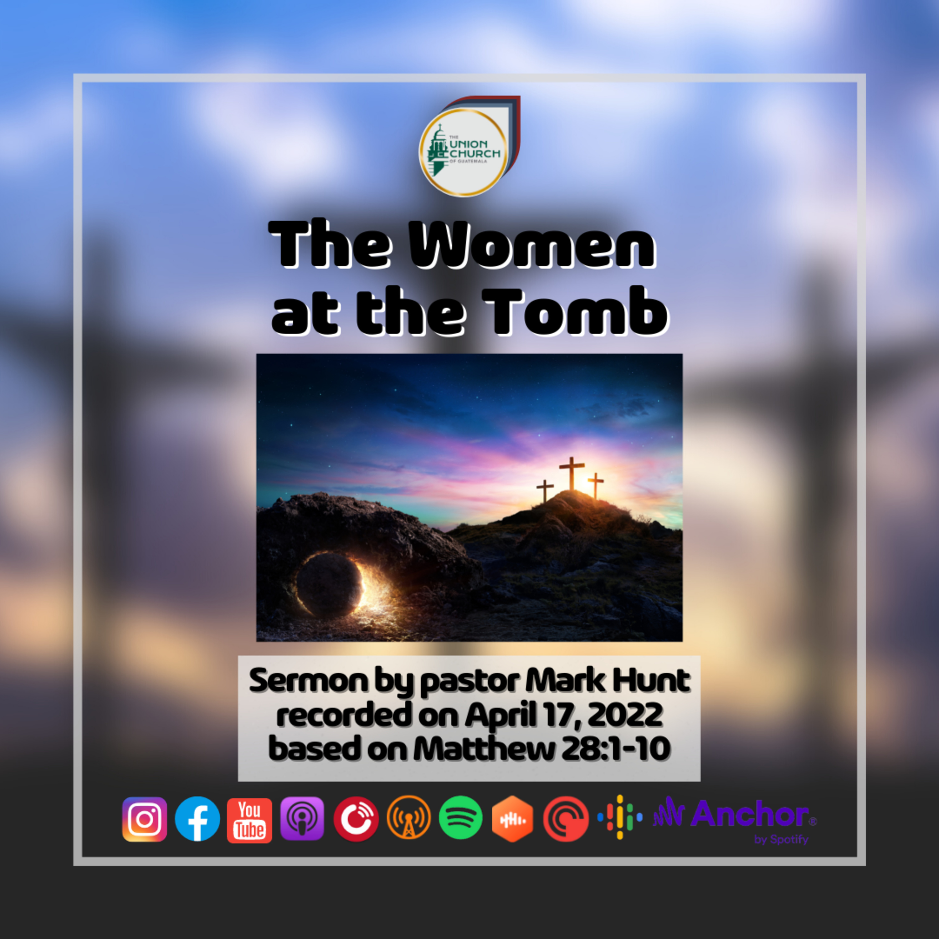 "The Women at the Tomb" Sermon Recap based on Matthew 28:1-10 episode artwork