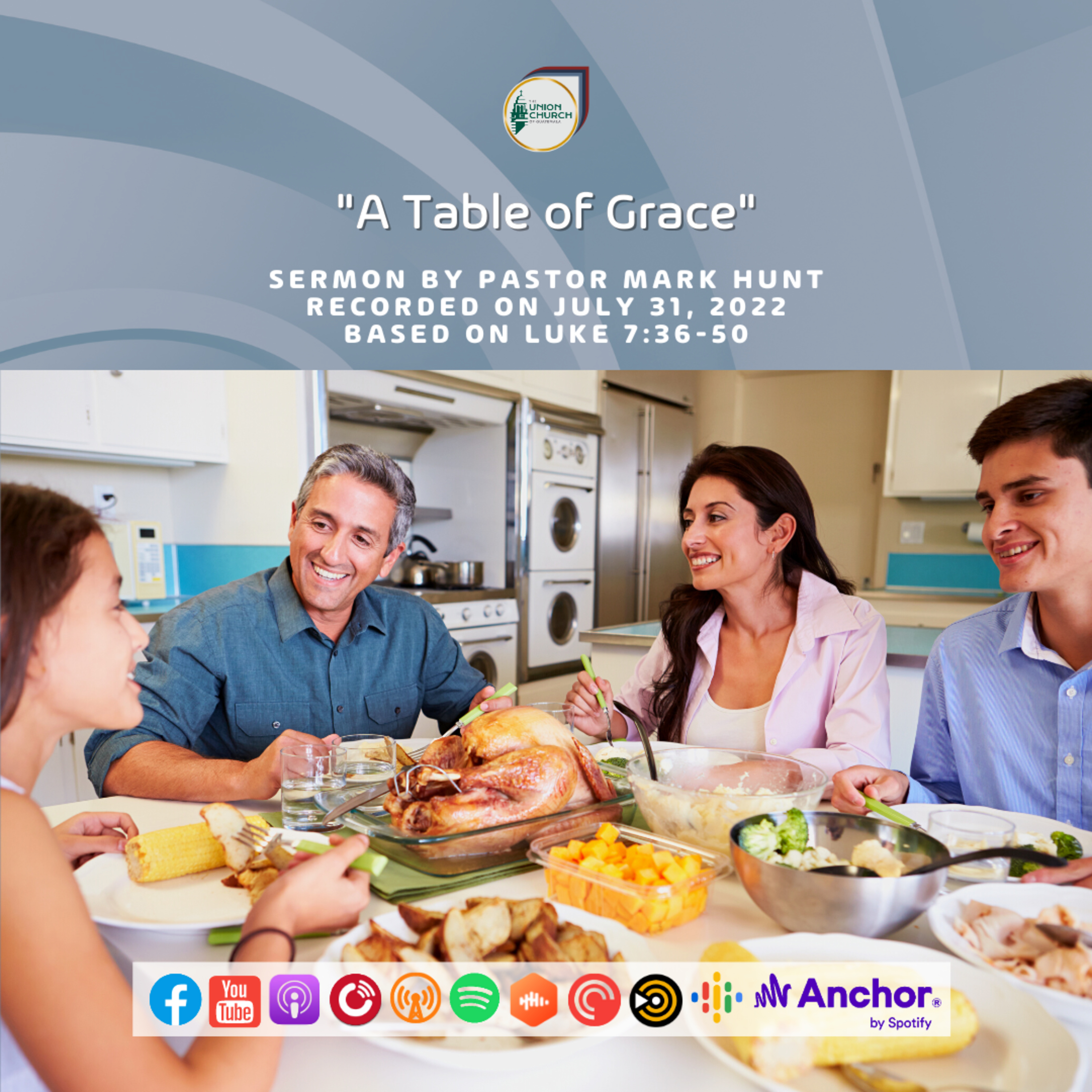 “A Table of Grace”, Sermon Based on Luke 7:36-50 (Recorded on July 31, 2022) episode artwork