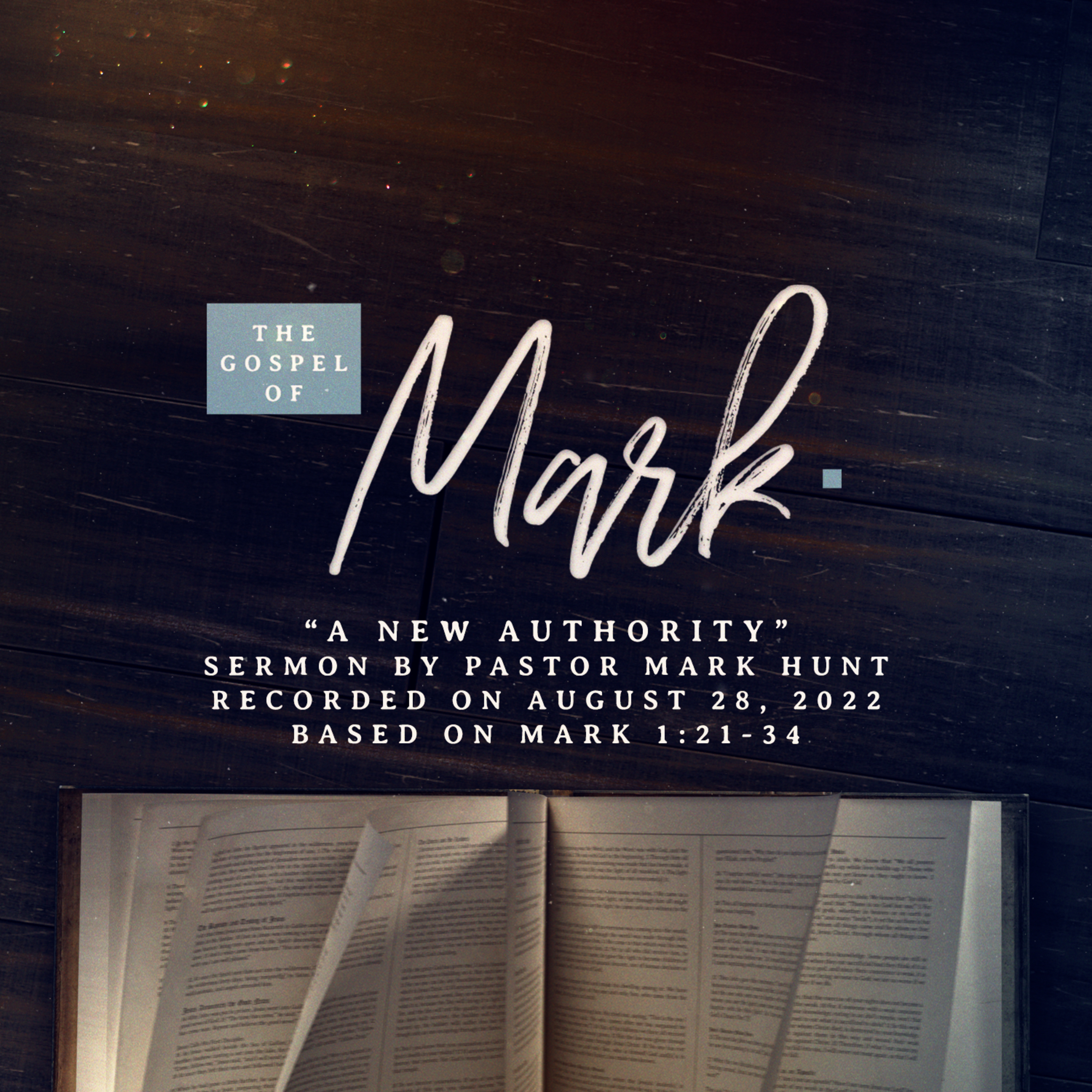 “A New Authority”, Sermon Based on Mark 1:21-31 (Recorded on August 28, 2022) episode artwork