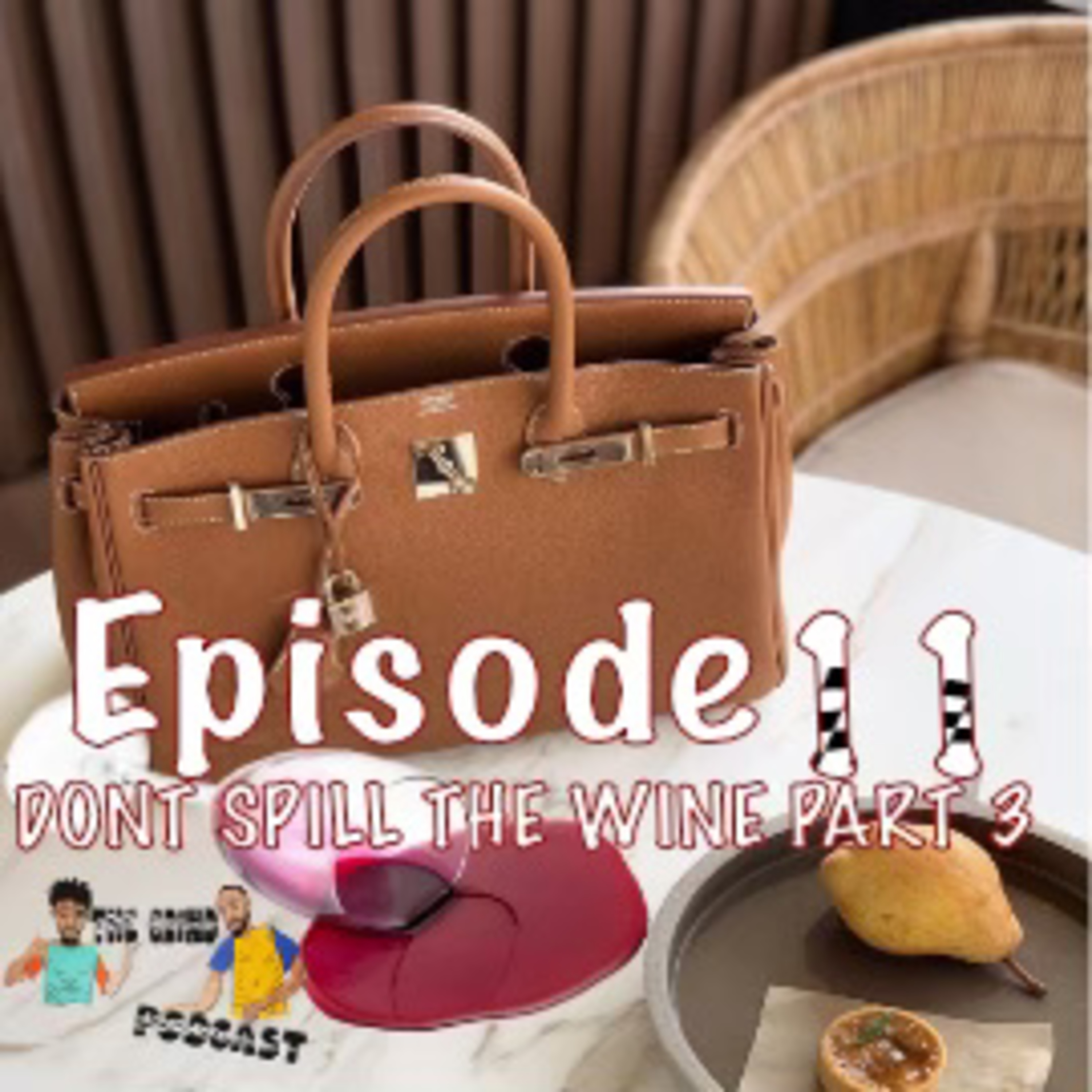 "Don't Spill The Wine" Part. 3of EP.11 Feat. Chanda Penney & Brittany Abraham  episode artwork