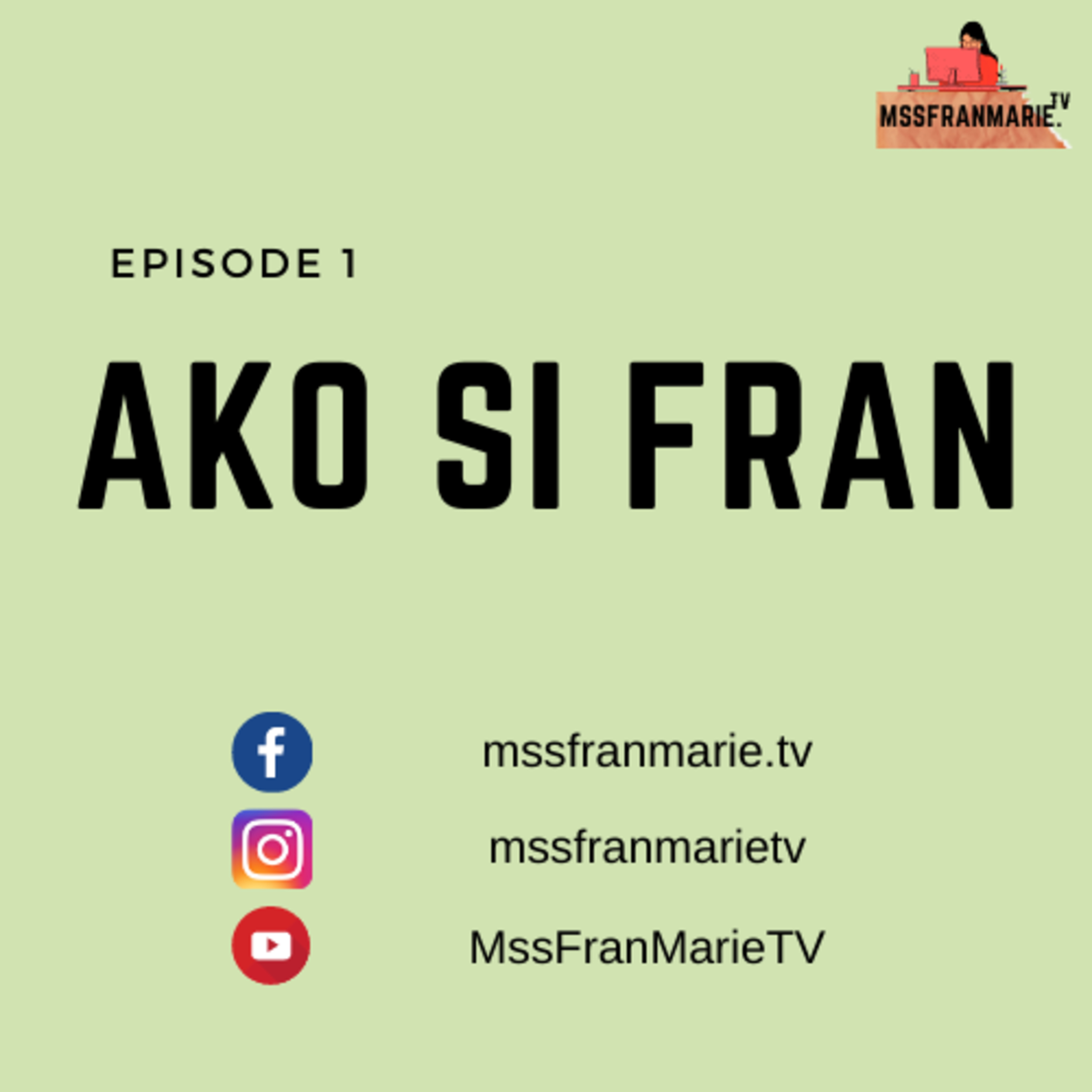 EPISODE 1: Ako si Fran