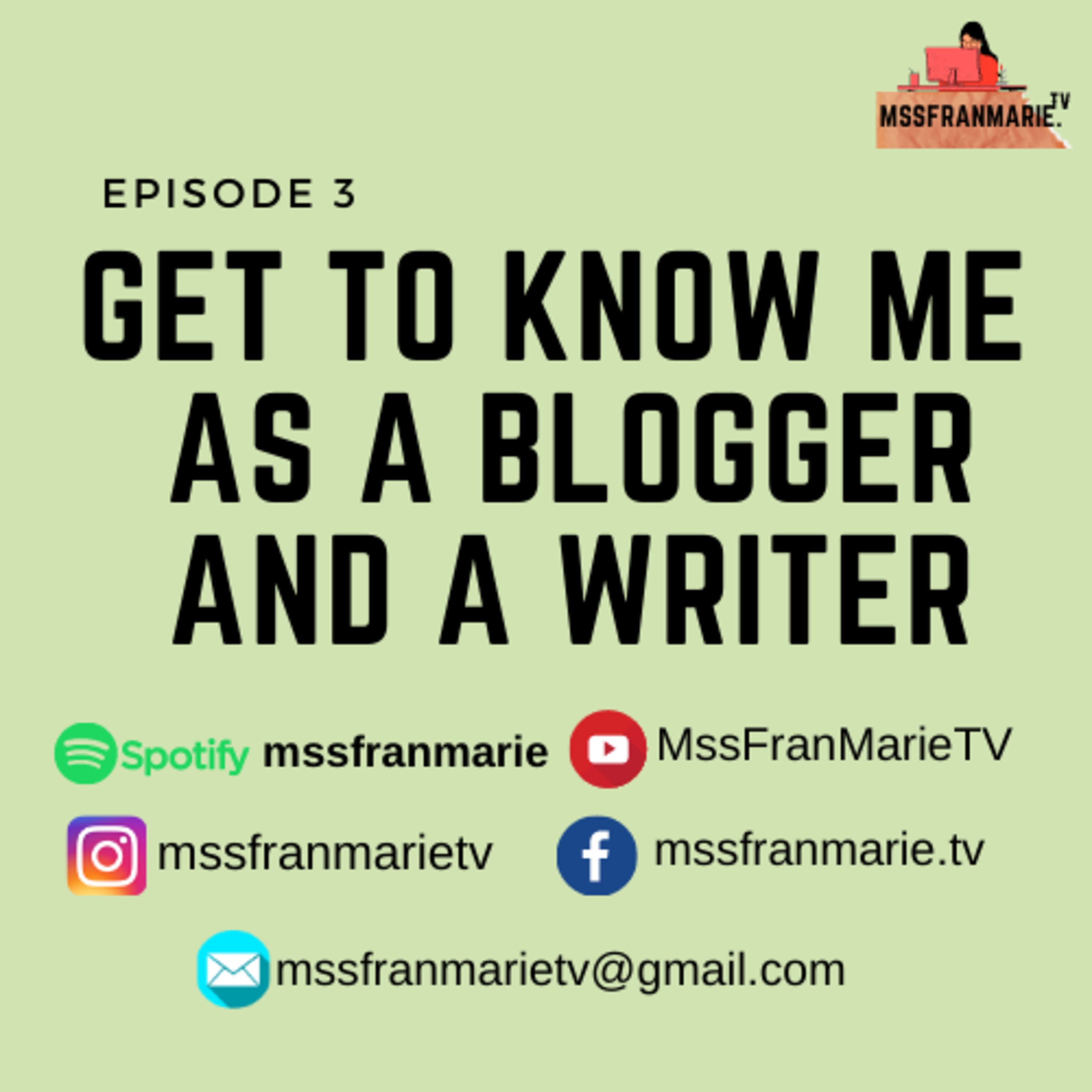 EPISODE 3: Get to Know Me As A Blogger and A Writer episode artwork