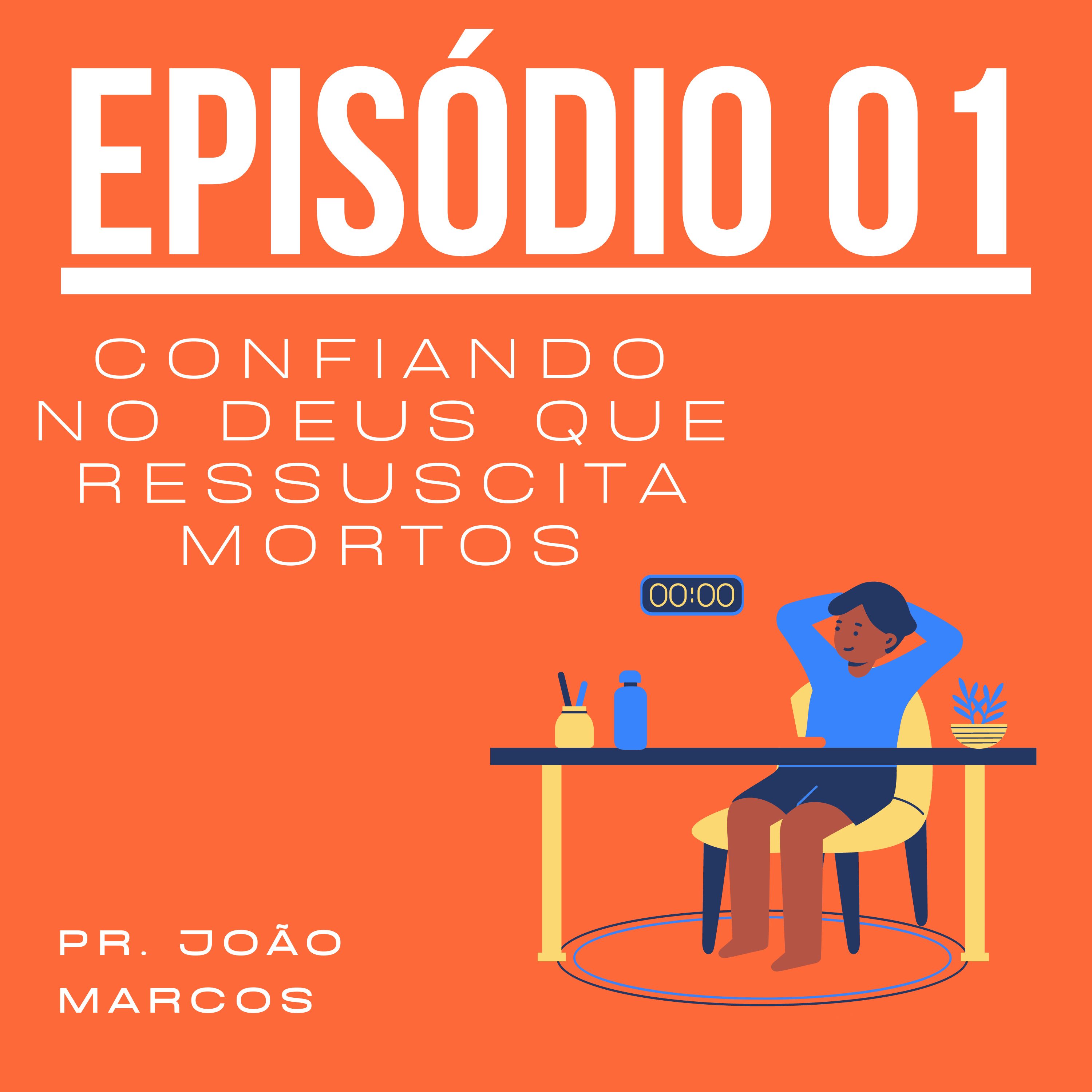 Confiando no Deus que ressuscita mortos.  episode artwork