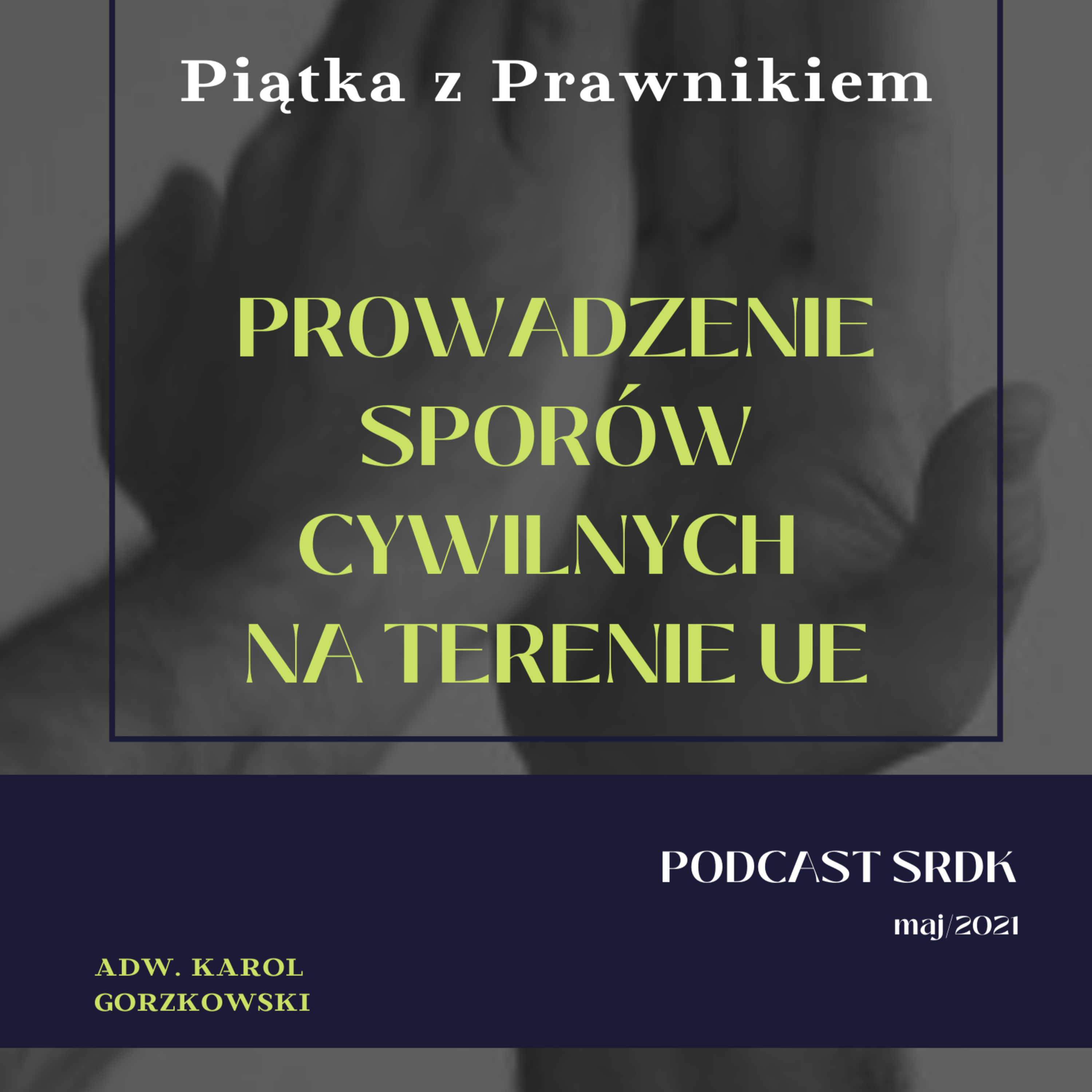 Piątka z Prawnikiem | Podcast SRDK