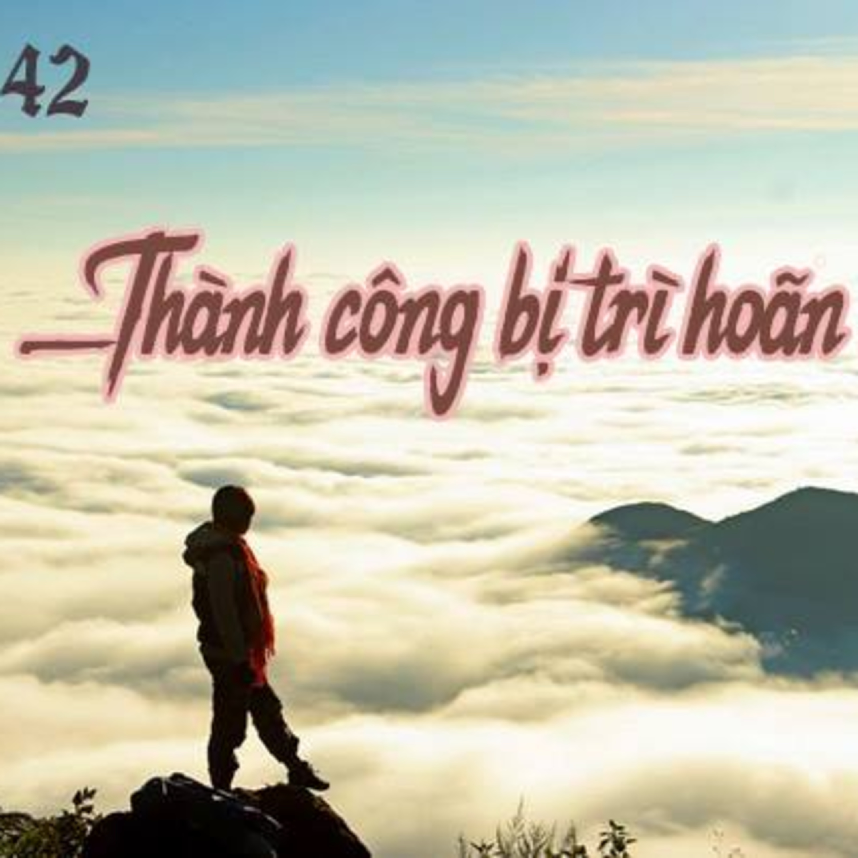 FFRADIO - Vol 42 - Thành công bị trì hoãn episode artwork