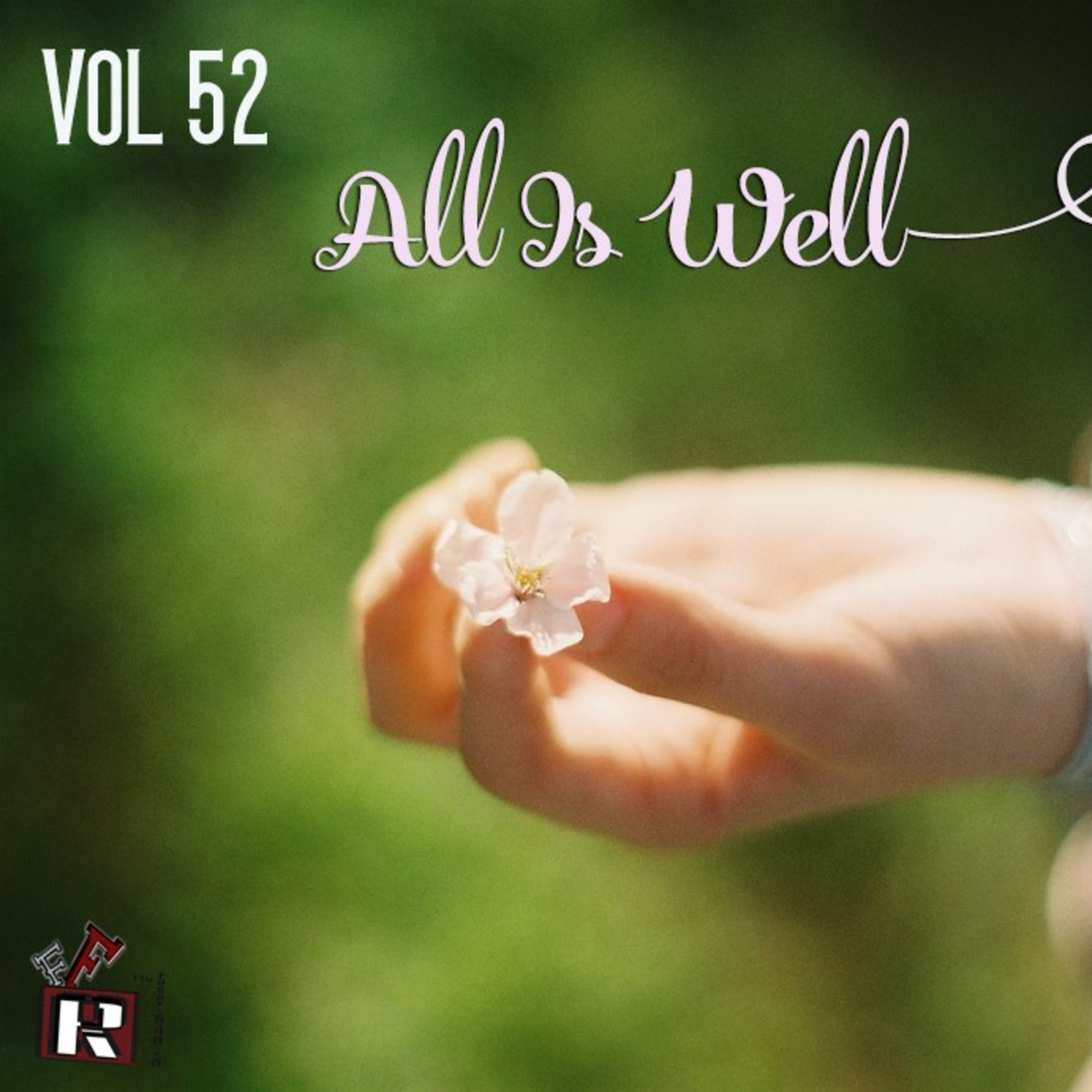 FFRADIO - Vol 52 - All is well episode artwork