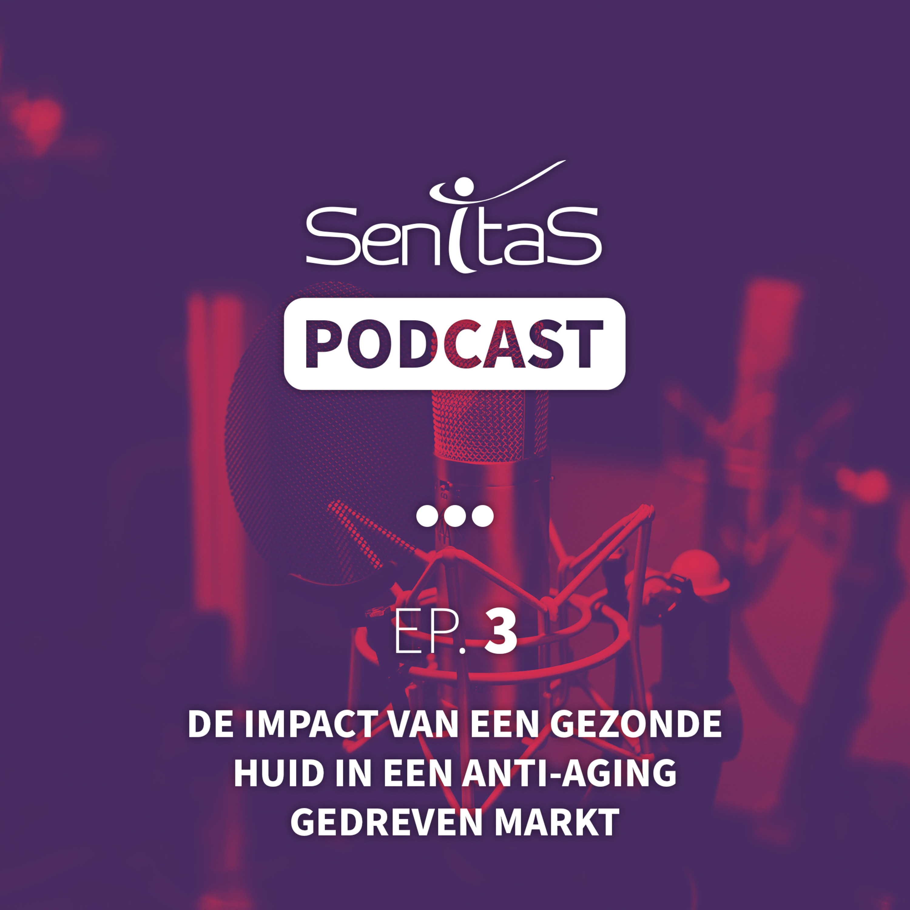 Senitas Podcast - Samen houden we iedere huid in topconditie