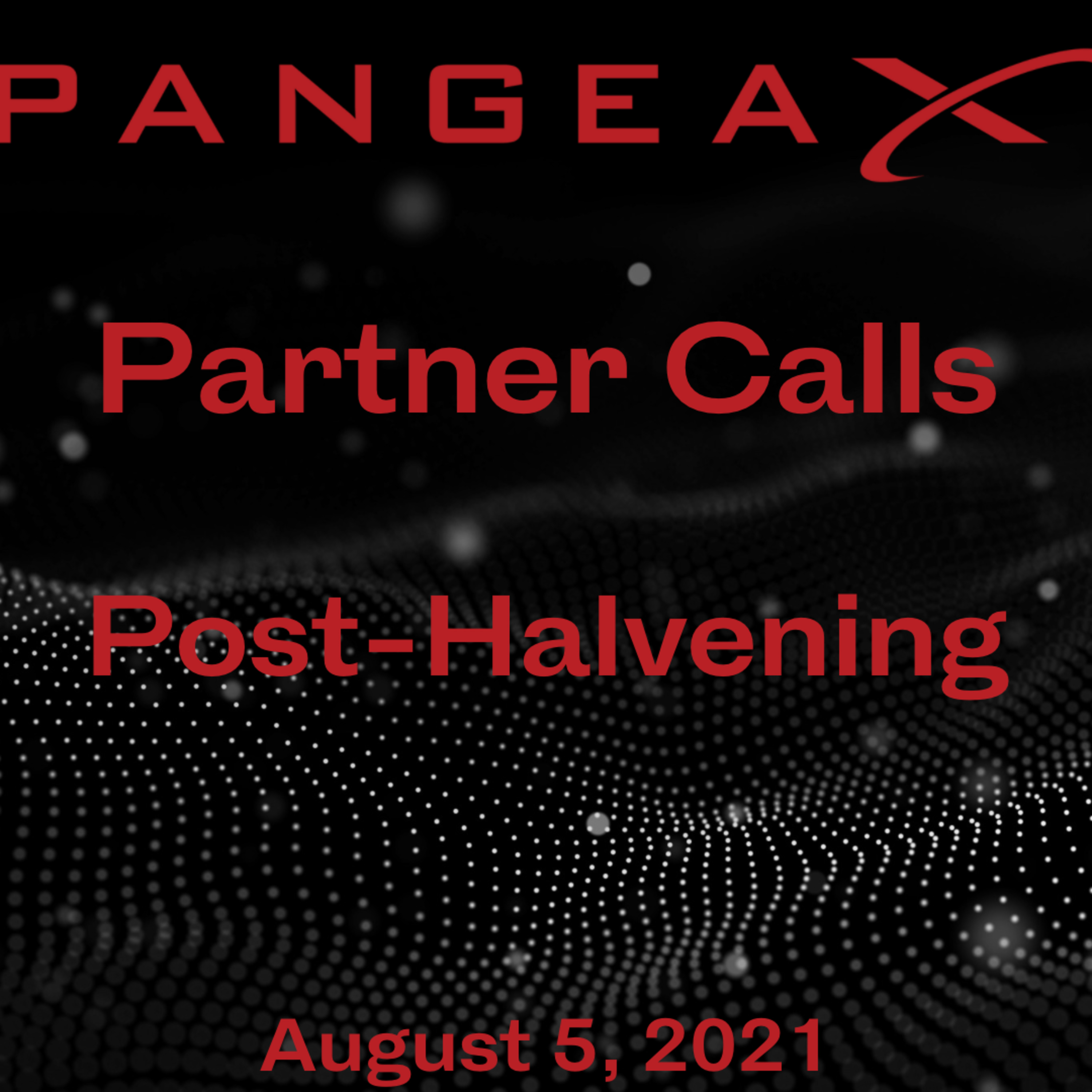 PangeaX Partner Calls