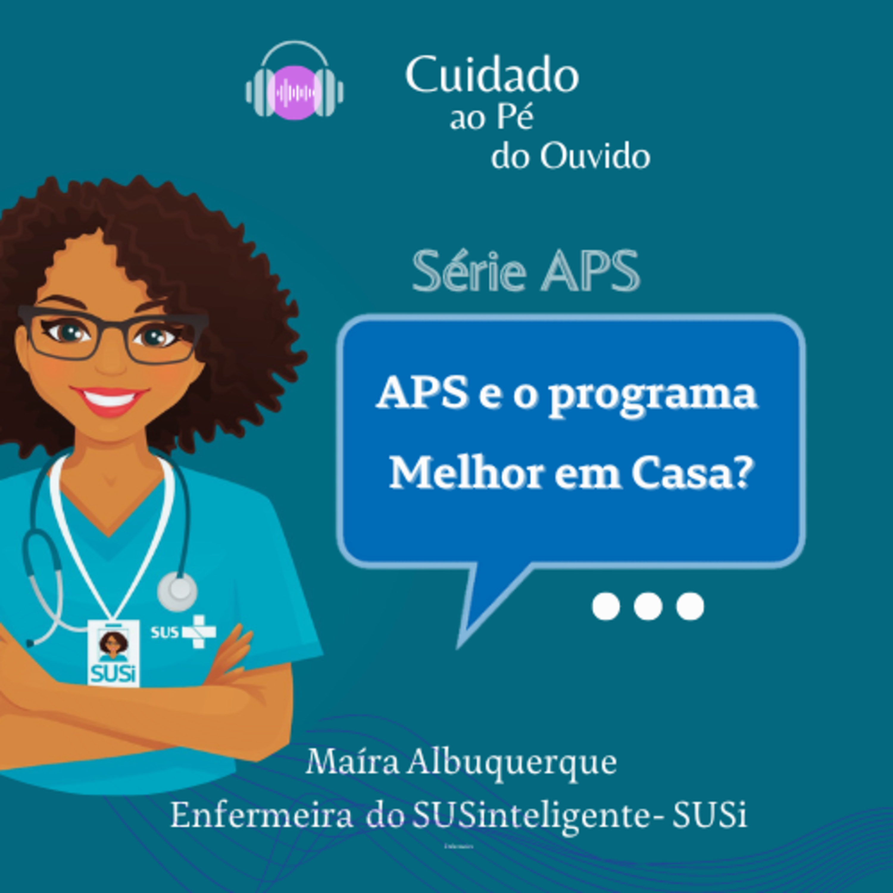 Série APS: APS e o programa Melhor em Casa episode artwork