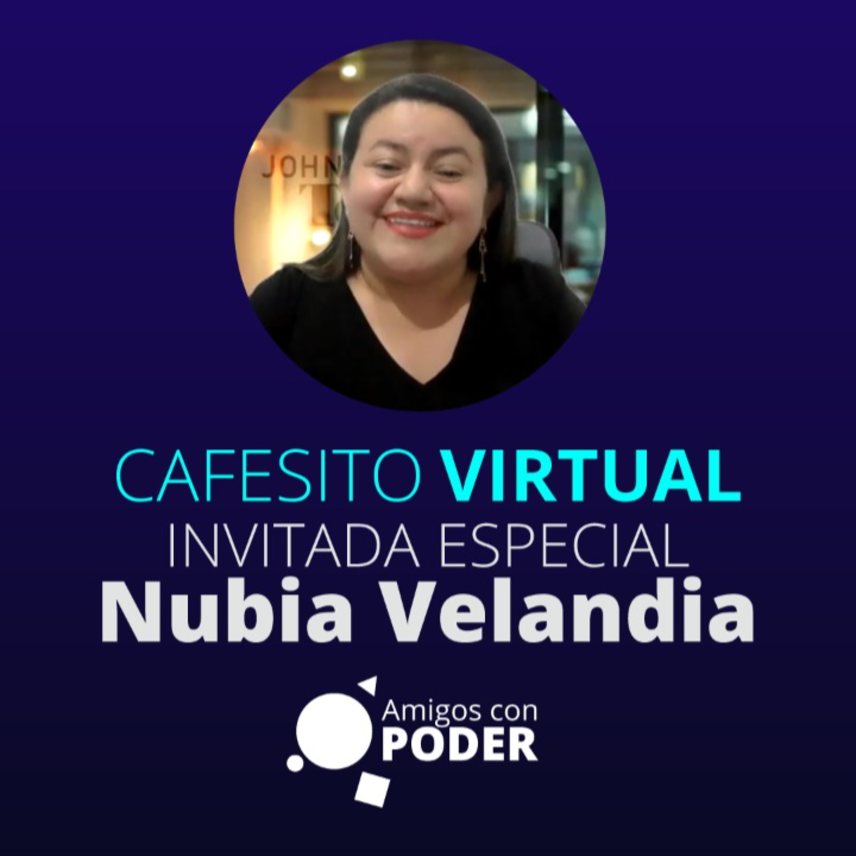 Cafecito Virtual - Nubia Velandia episode artwork