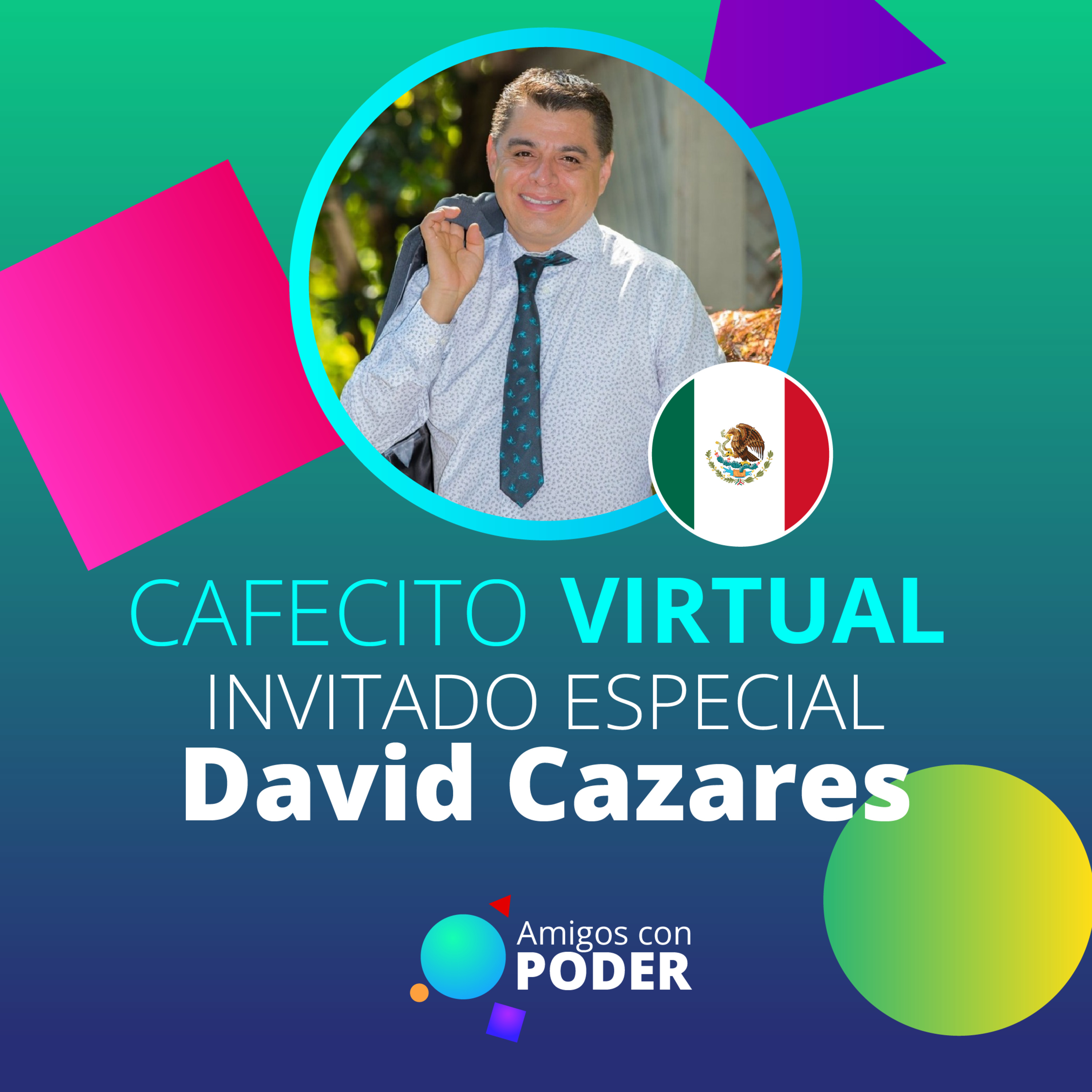 Cafecito Virtual David Cazares  episode artwork