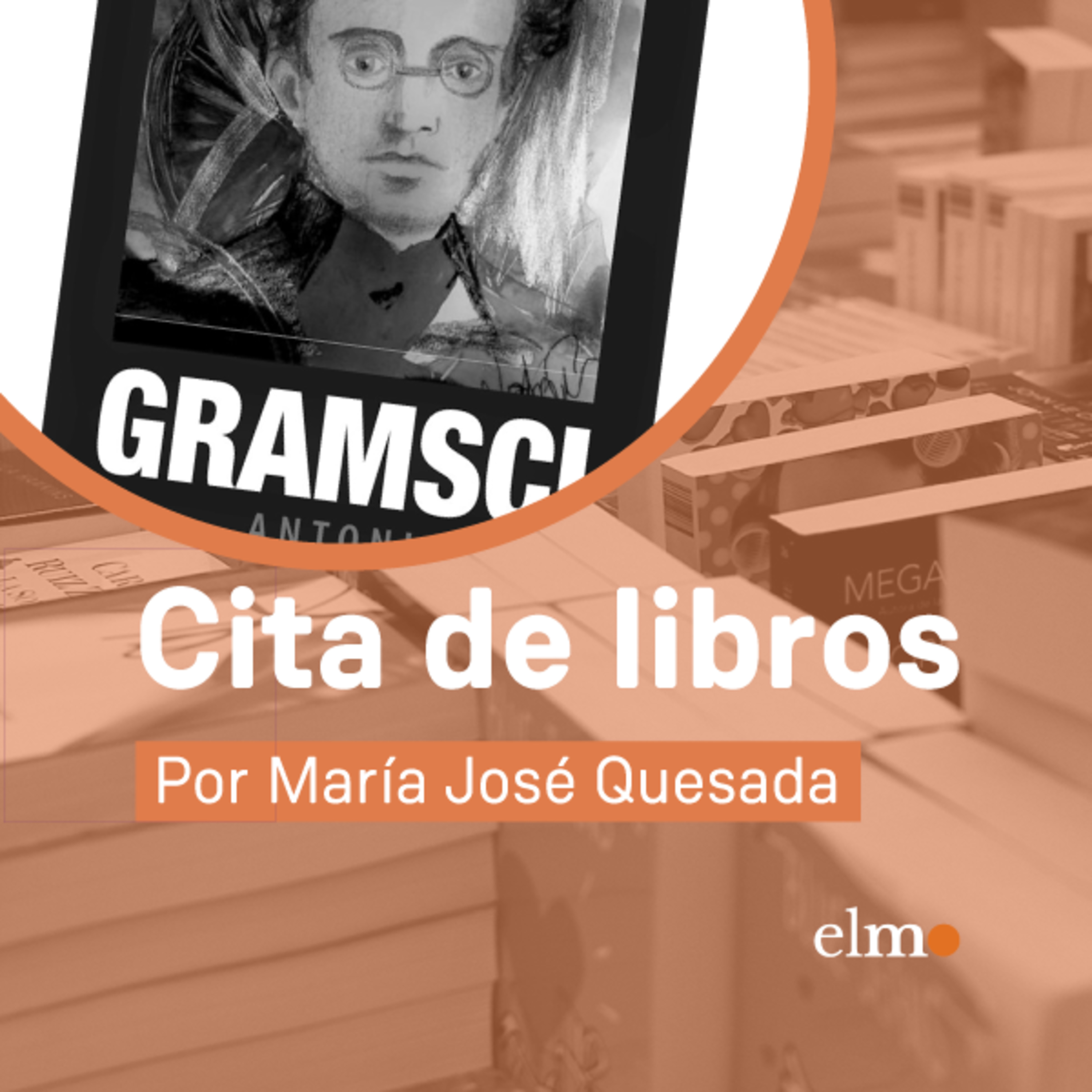 Cita de libros: "Gramsci", una lectura atenta sobre el pensamiento y praxis política del filósofo sardo episode artwork