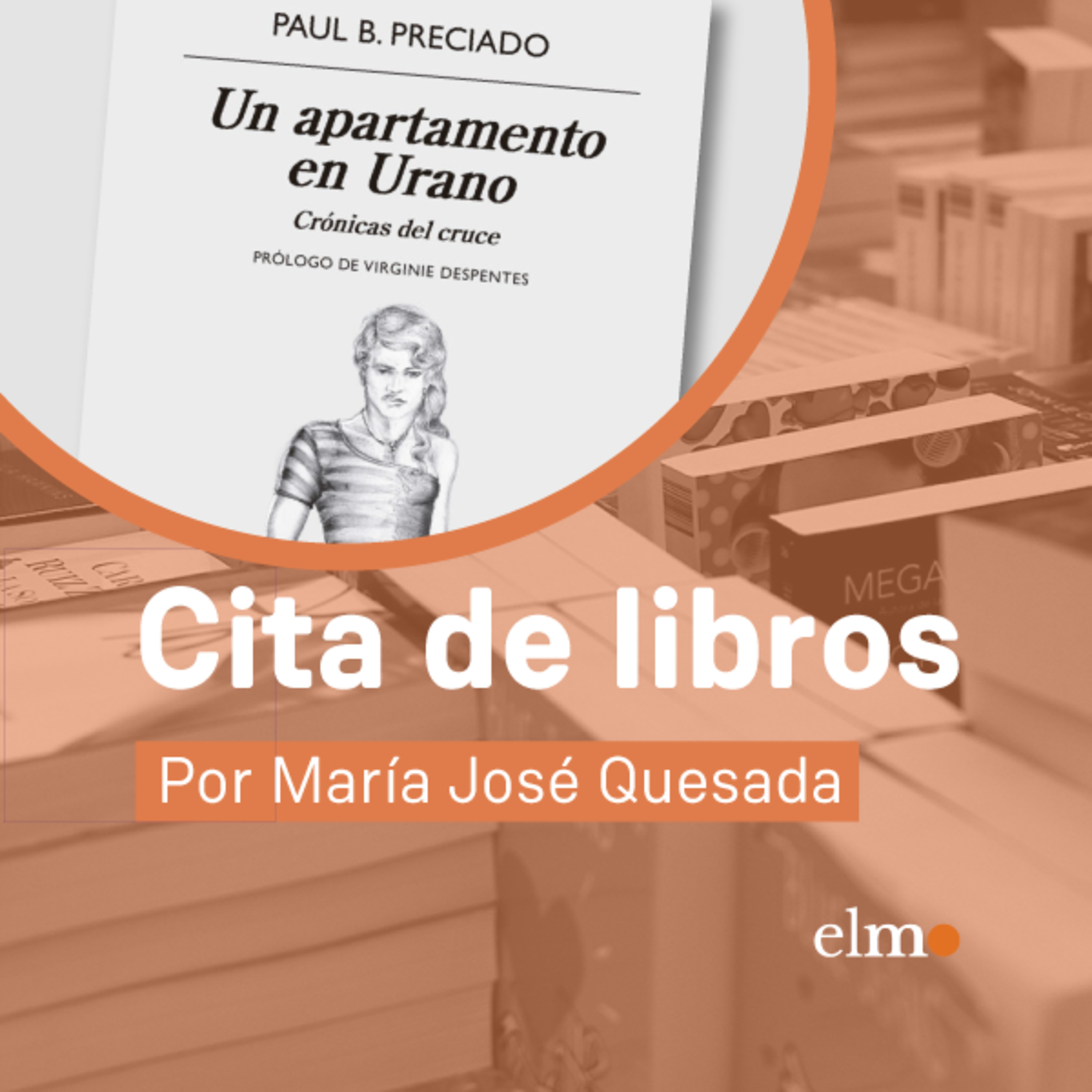 Cita de libros- Paul B. Preciado: "No soy un hombre, no soy una mujer...” episode artwork