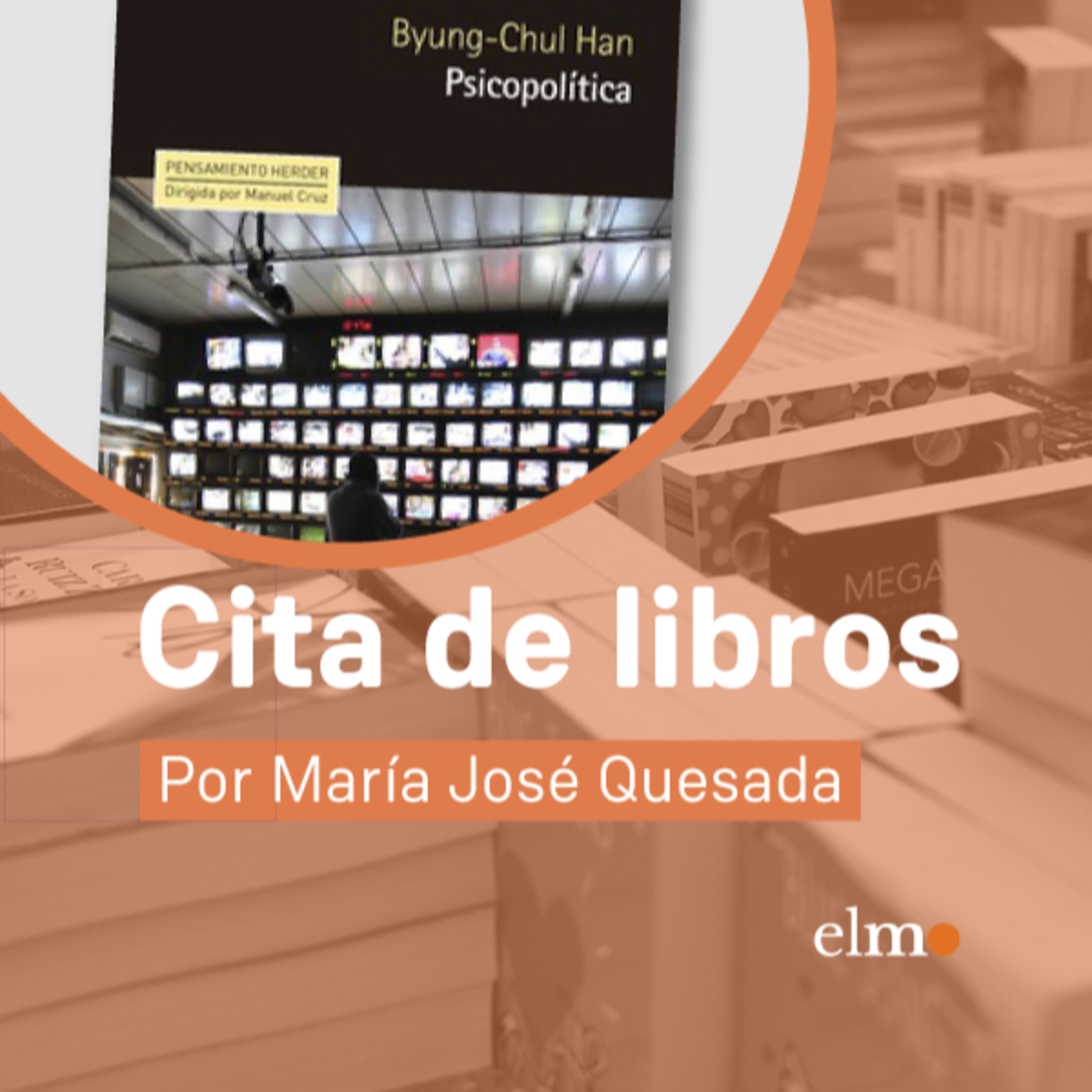 Cita de libros: "Psicopolítica", dispositivos del poder en la era neoliberal episode artwork