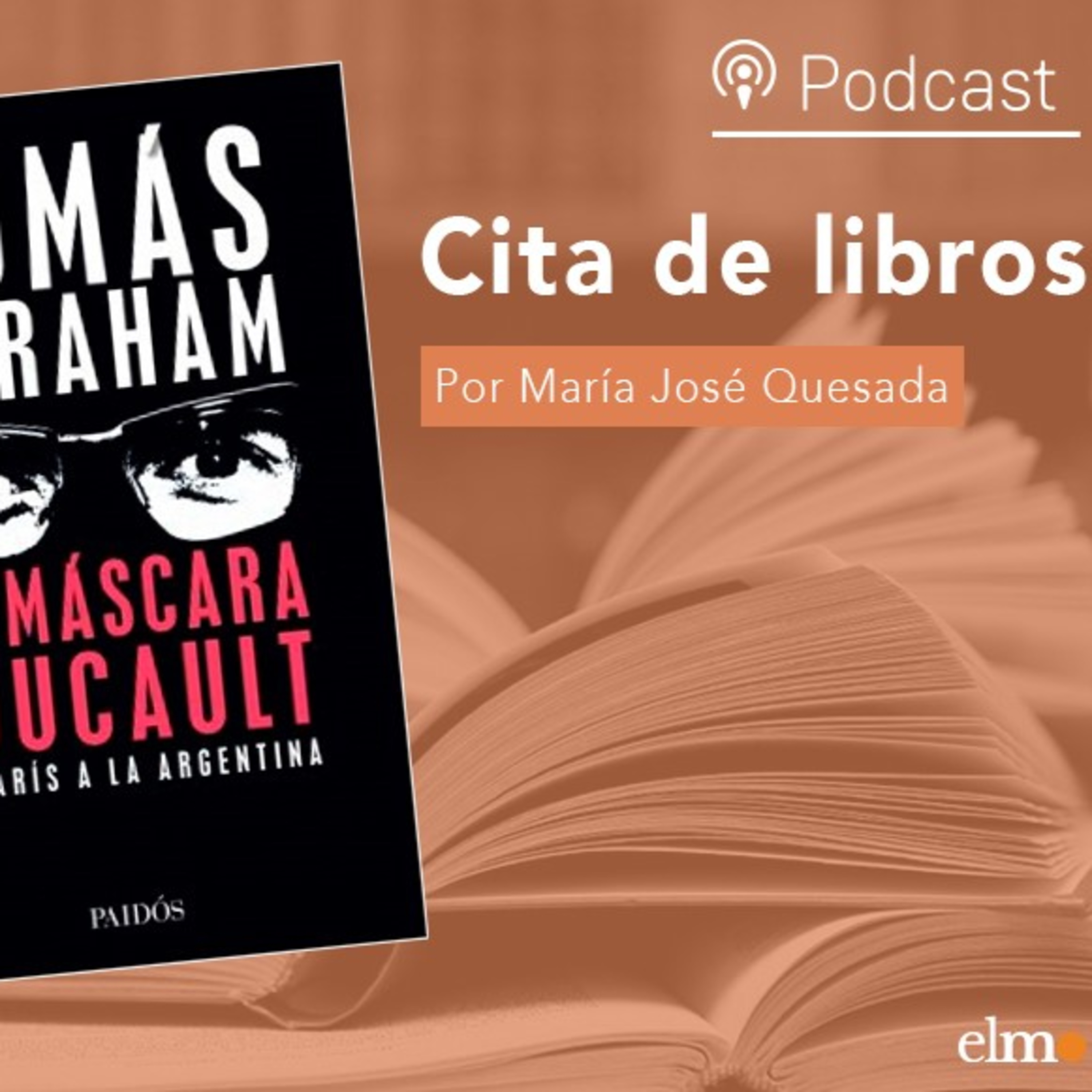 Cita de libros: "La máscara Foucault", biografía de un pensamiento episode artwork