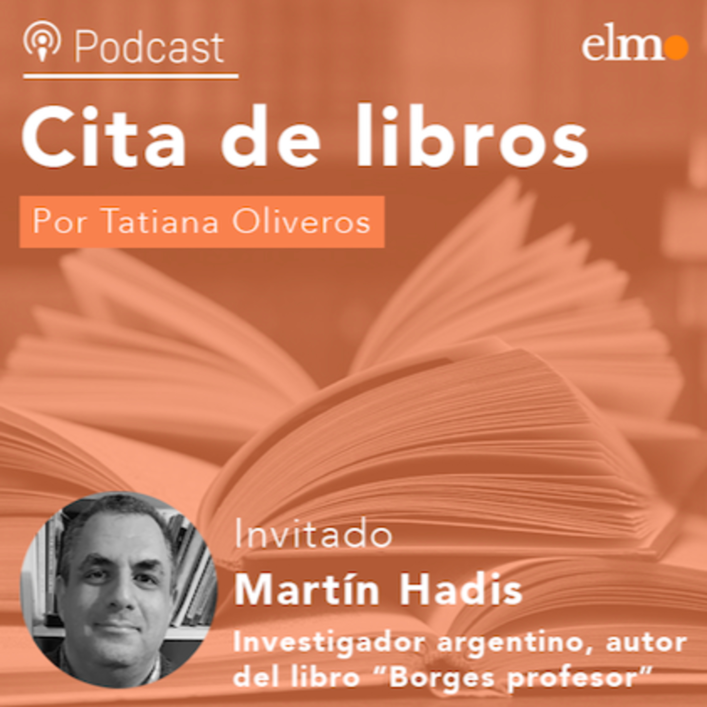 Autor del libro "Borges profesor" relata la sorpresa que significó encontrar las transcripciones del curso completo de literatura inglesa del reconocido escritor argentino episode artwork
