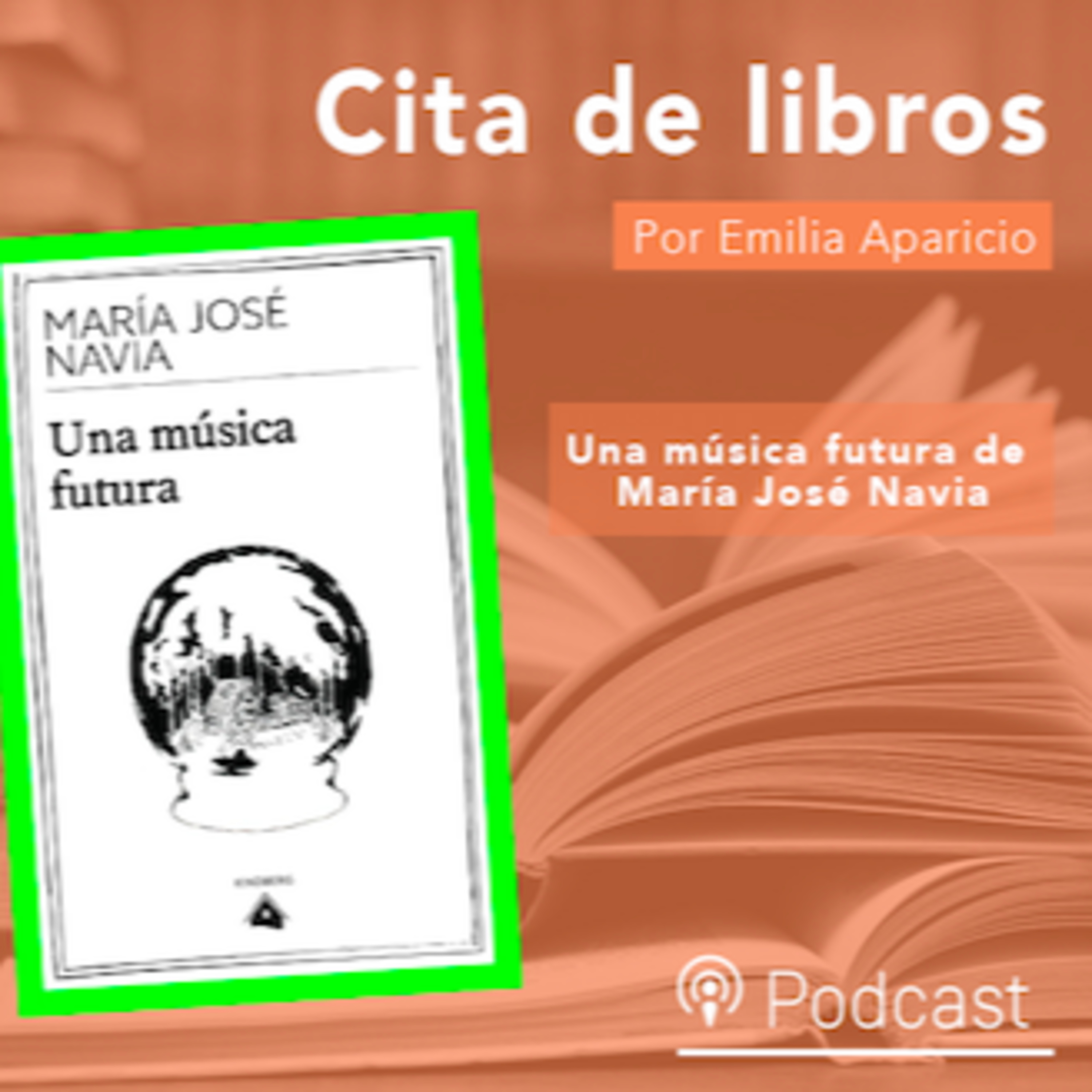 Cita de libros: “Una música futura”, relatos íntimos sobre un mundo incierto episode artwork