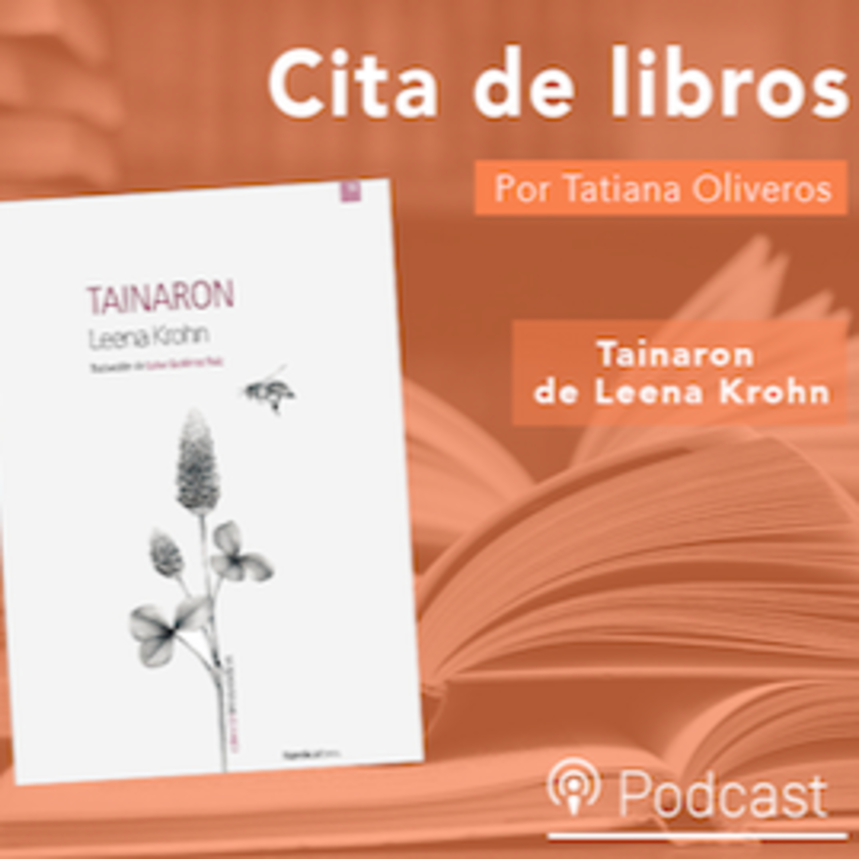 Cita de libros: “Tainaron” de la finlandesa Leena Krohn, la magia de nuevos mundos remotos y extraños episode artwork