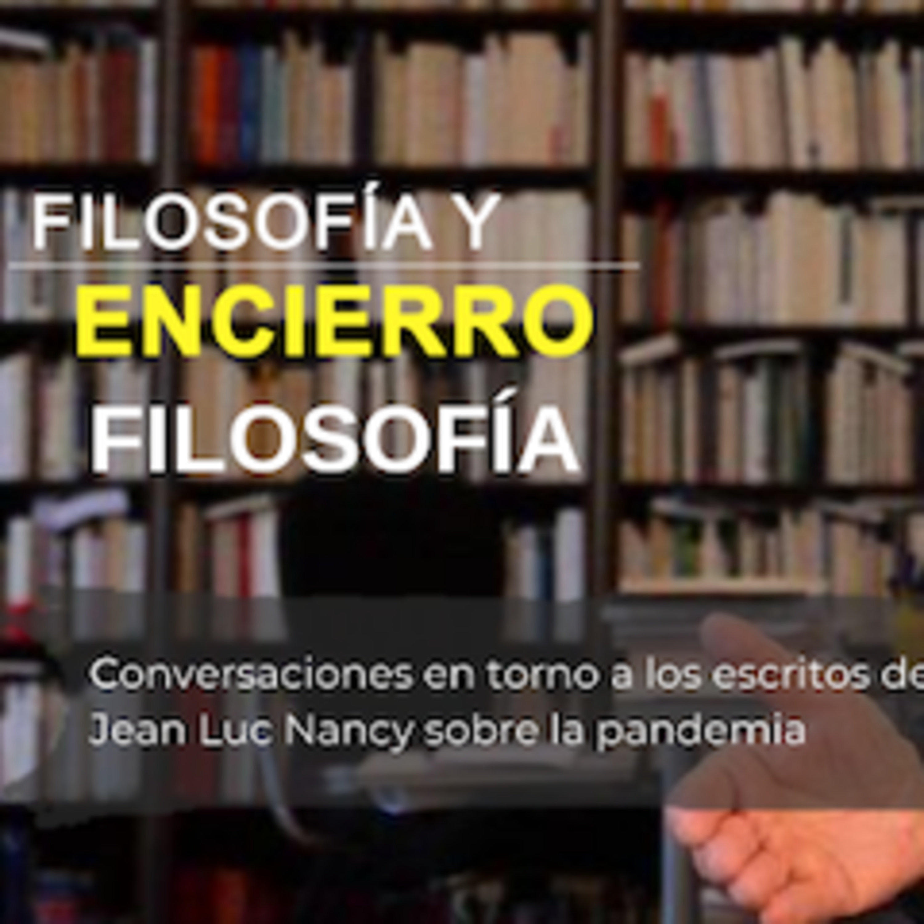 Cita de libros: Jean Luc Nancy, lecturas sobre el virus y lo imprevisible de la vida en un contexto de mutación planetaria episode artwork