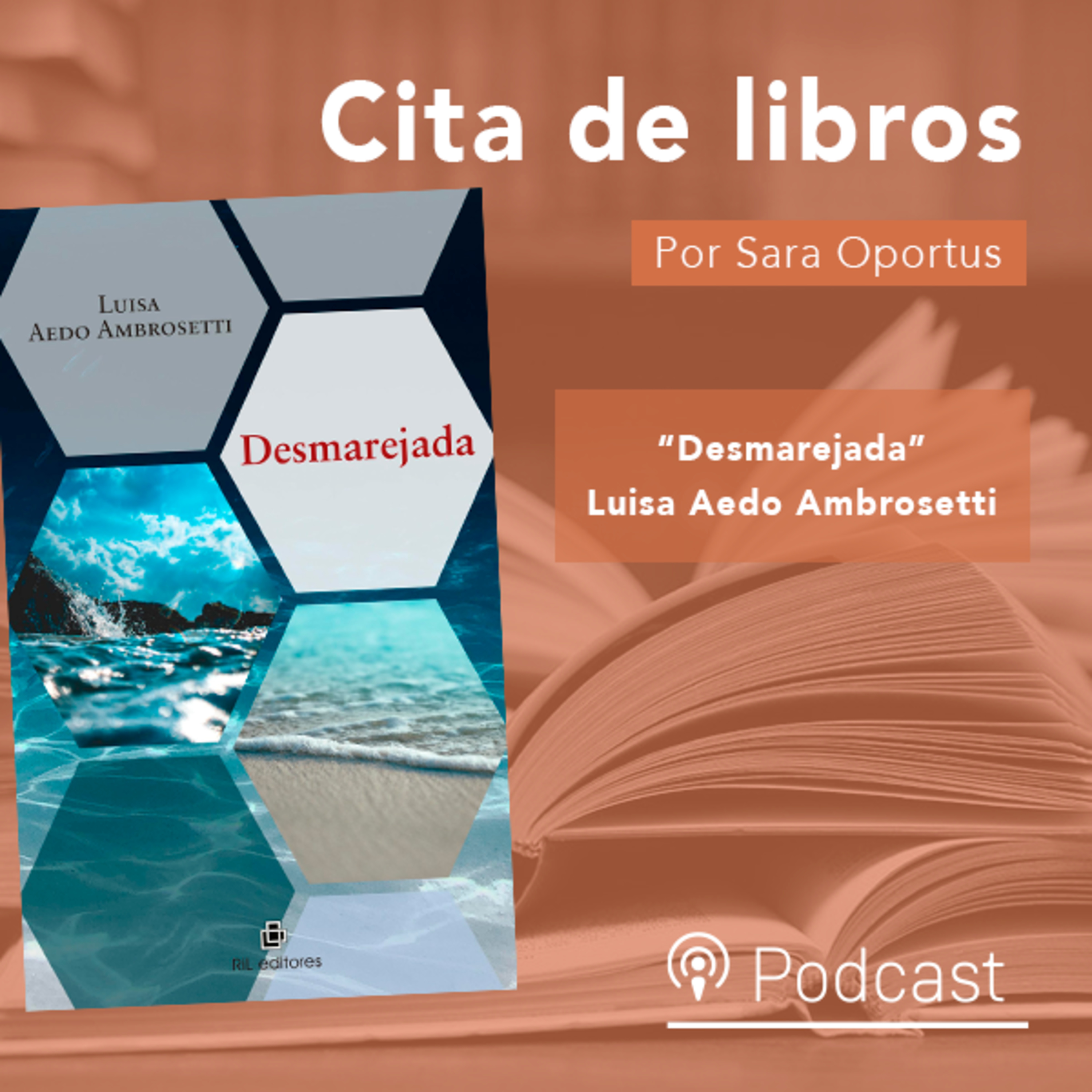 Cita de libros: "Desmarejada", un libro que ahonda en la existencia femenina episode artwork