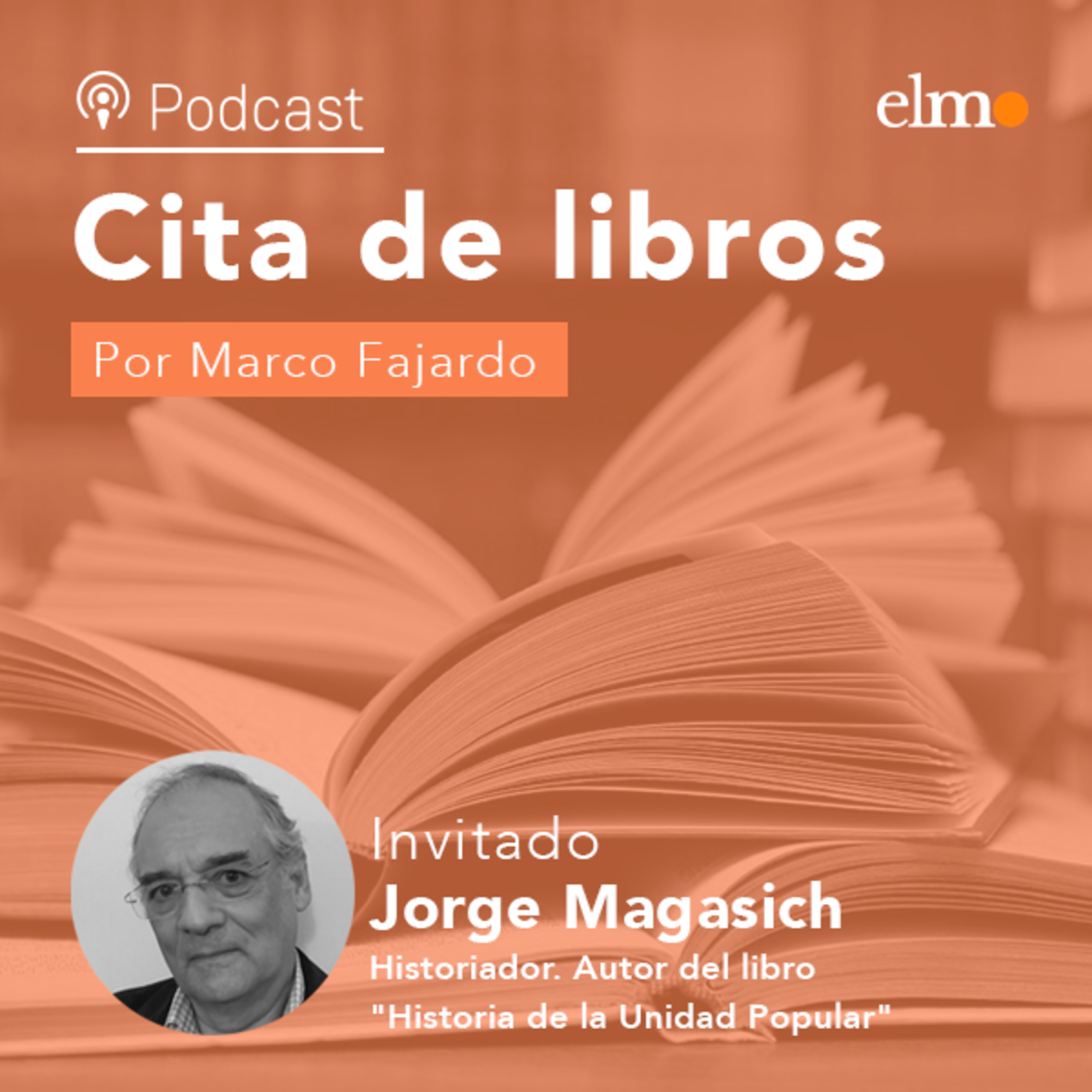 Historiador Jorge Magasich en Cita de libros: "hay una reconexión entre las movilizaciones de hoy con los objetivos históricos de la izquierda" episode artwork