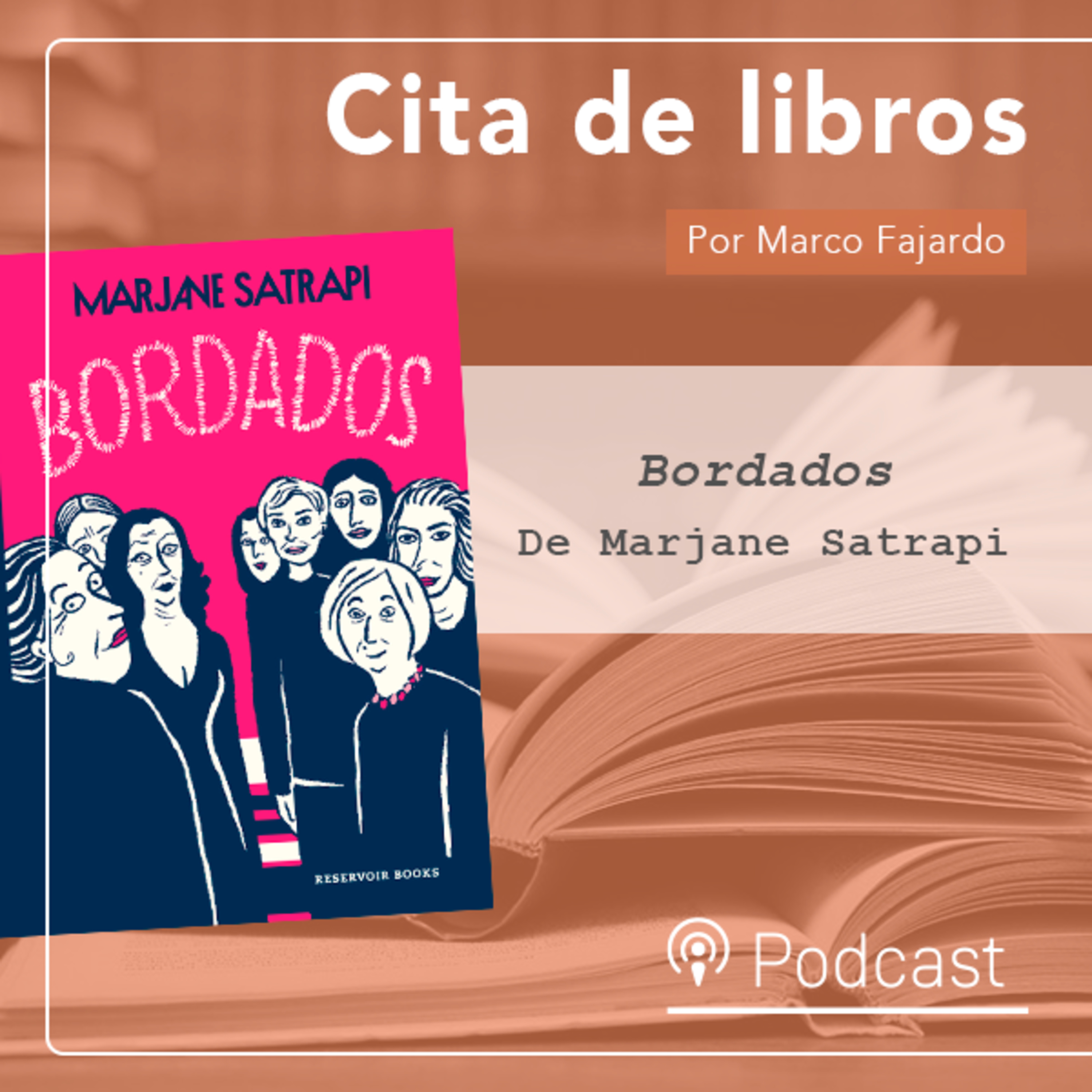 Cita de libros: "Bordados" de Marjane Satrapi, o de qué hablan las mujeres alrededor de una mesa de té episode artwork