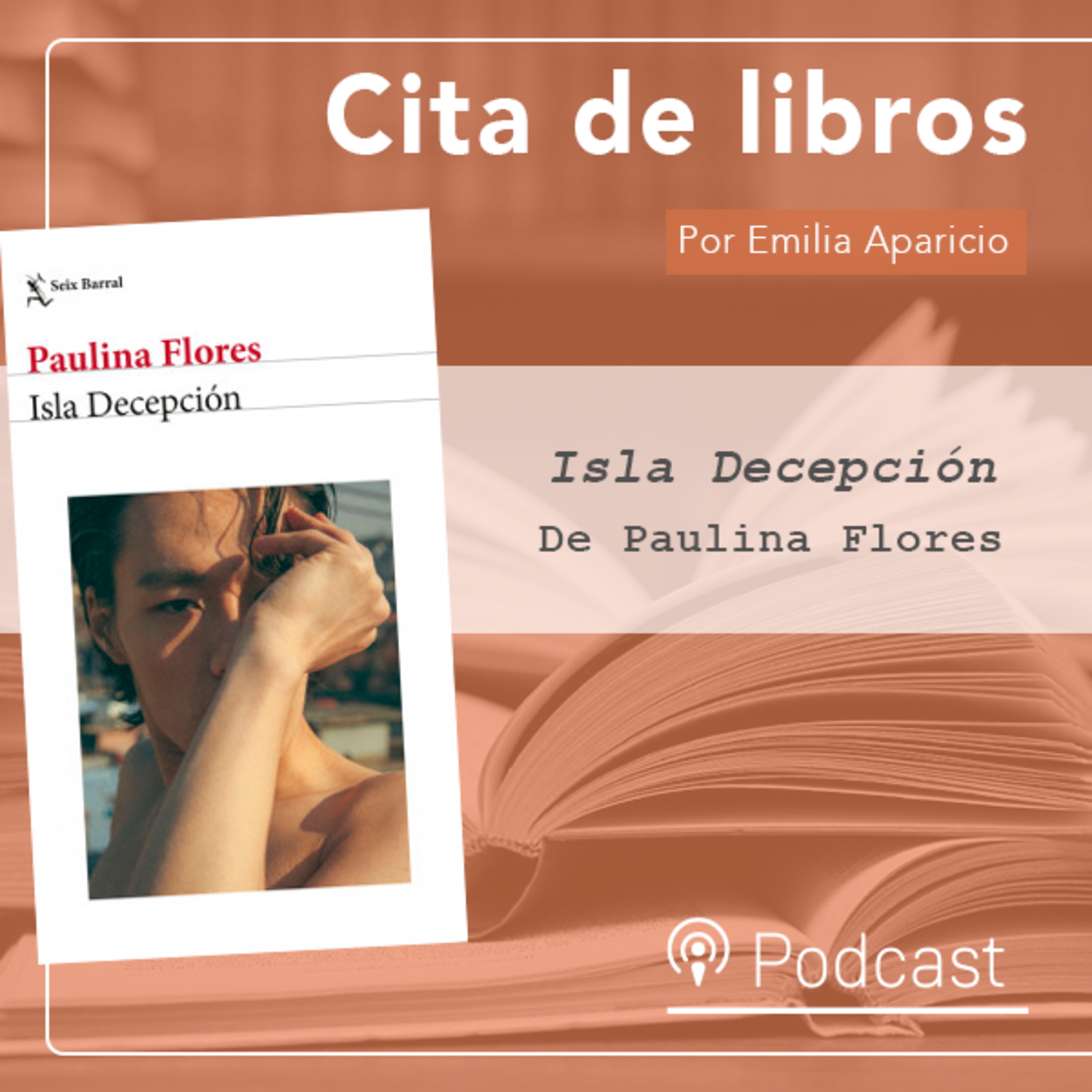 Cita de libros: “Isla Decepción”, la primera novela de Paulina Flores sobre la huida al fin del mundo episode artwork