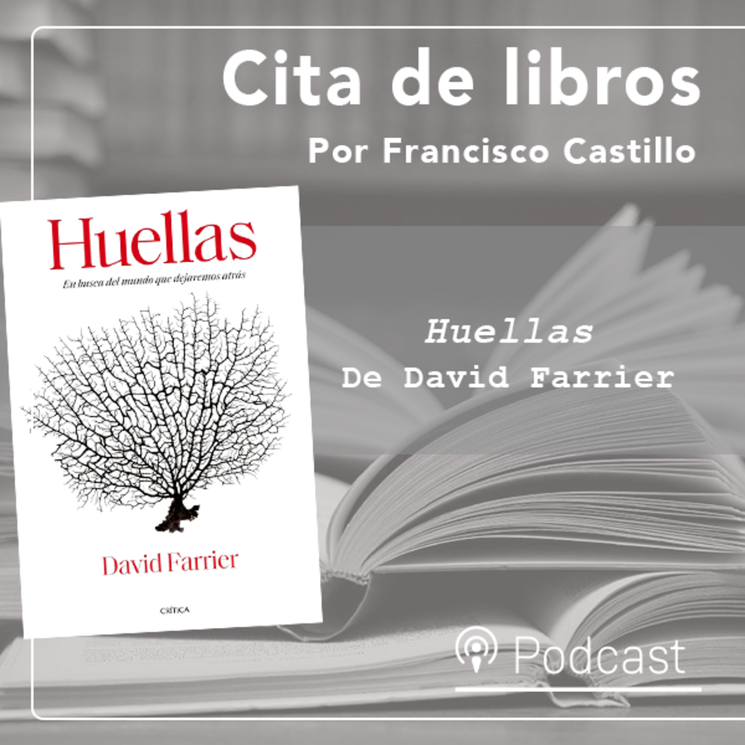 Cita de libros: "Huellas", un viaje a la forma en que seremos recordados episode artwork