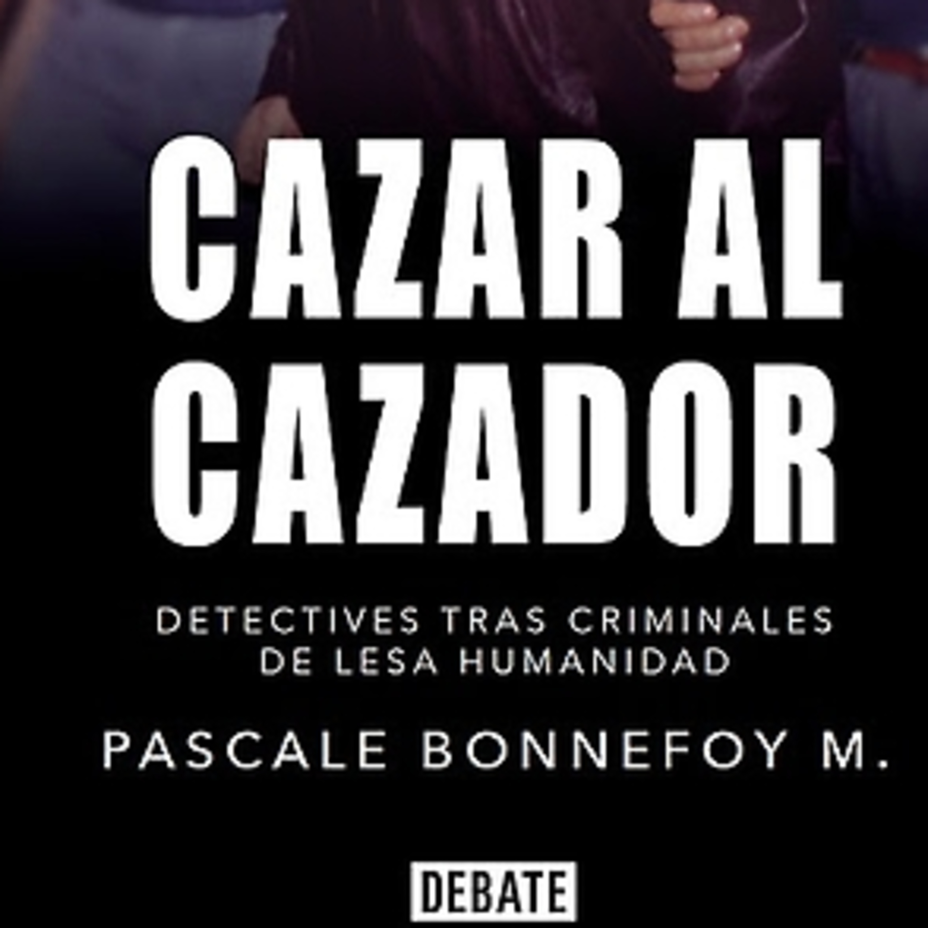 Pascale Bonnefoy, autora de "Cazar al cazador": "Carabineros necesita una reforma como la que tuvo Investigaciones" episode artwork