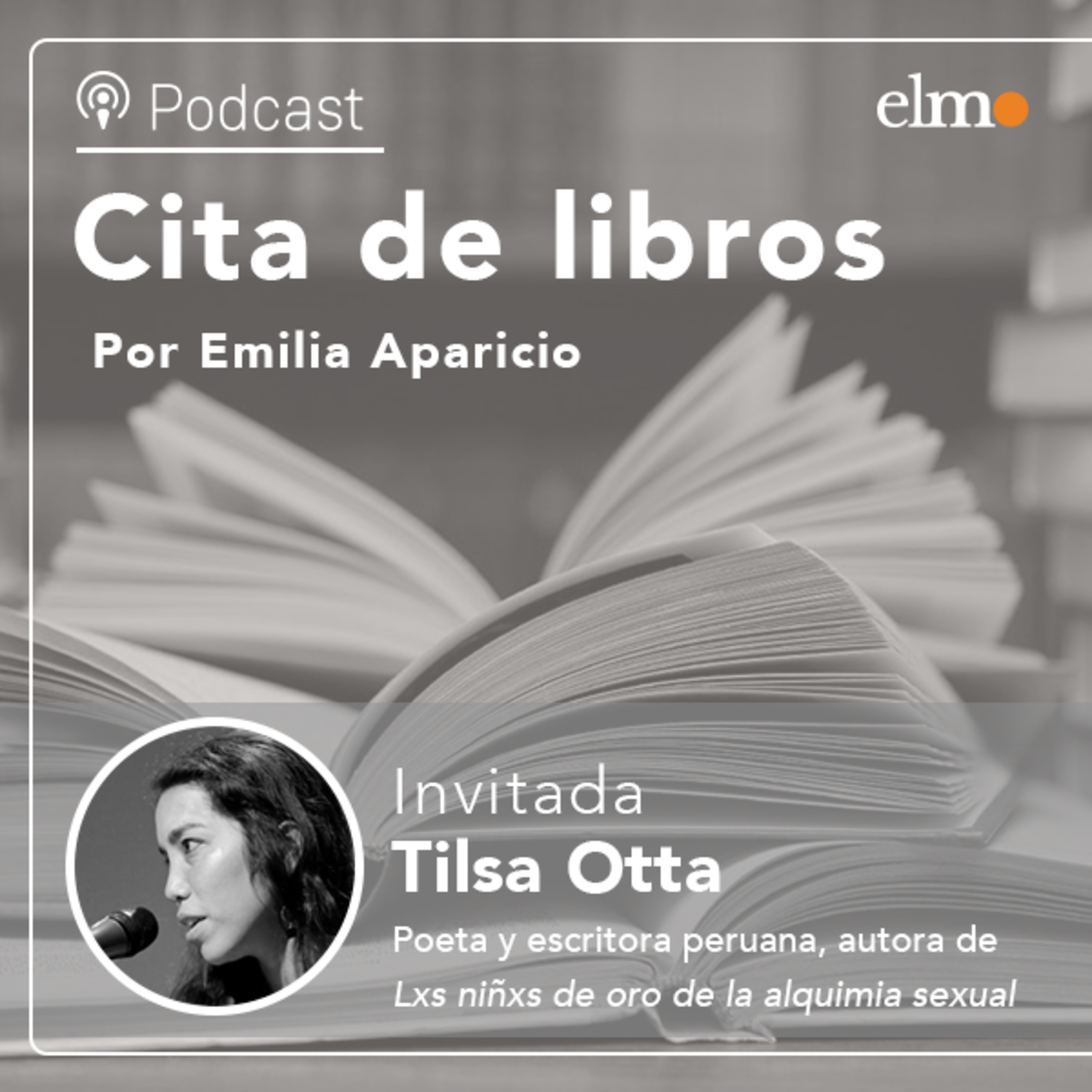 Poeta peruana, Tilsa Otta sobre su novela “Lxs ninxs de la alquimia sexual”: “No es muy usual leer a personajes tan contemporáneos y Millenials como lo es Cristy" episode artwork
