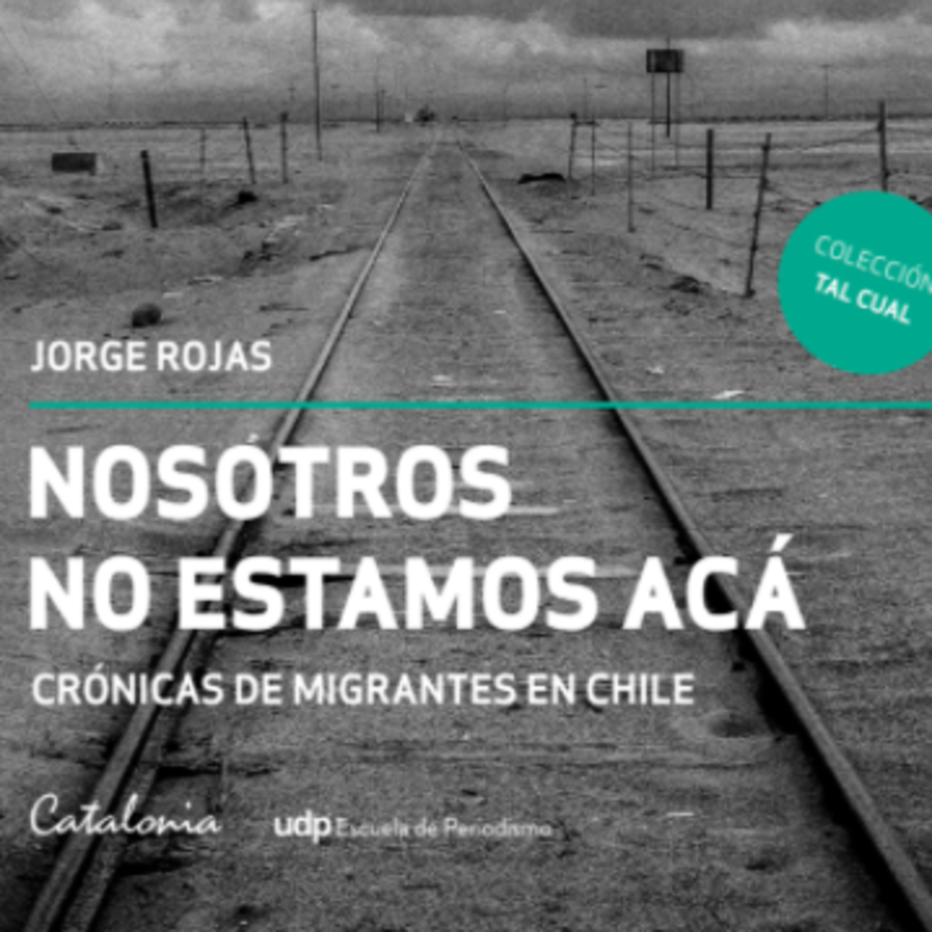 Cita de libros: "Nosotros no estamos acá", crónicas de migrantes en Chile episode artwork