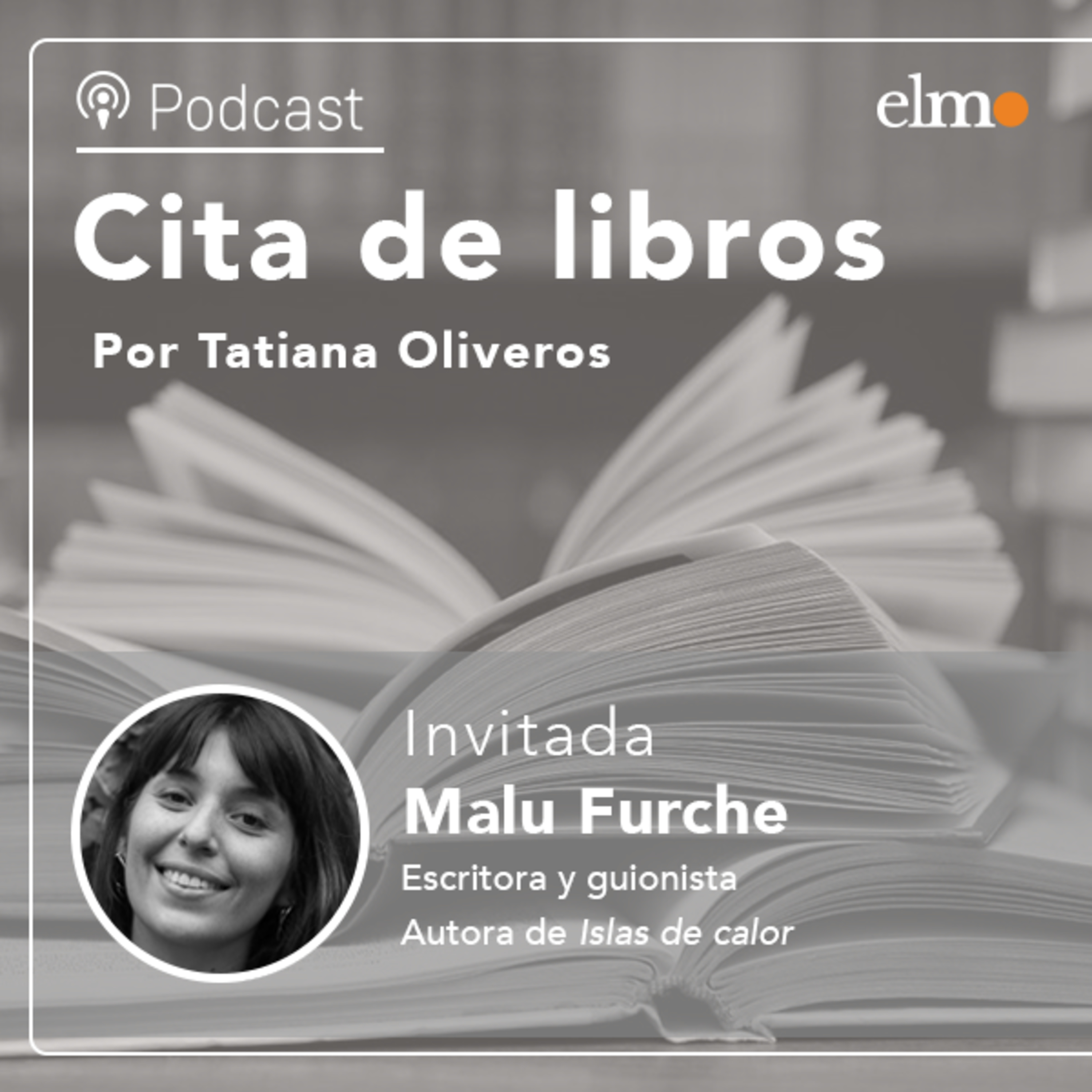 Malu Furche autora de “Islas de Calor”, el libro que tiene como escenario una crisis climática que se sale de control episode artwork