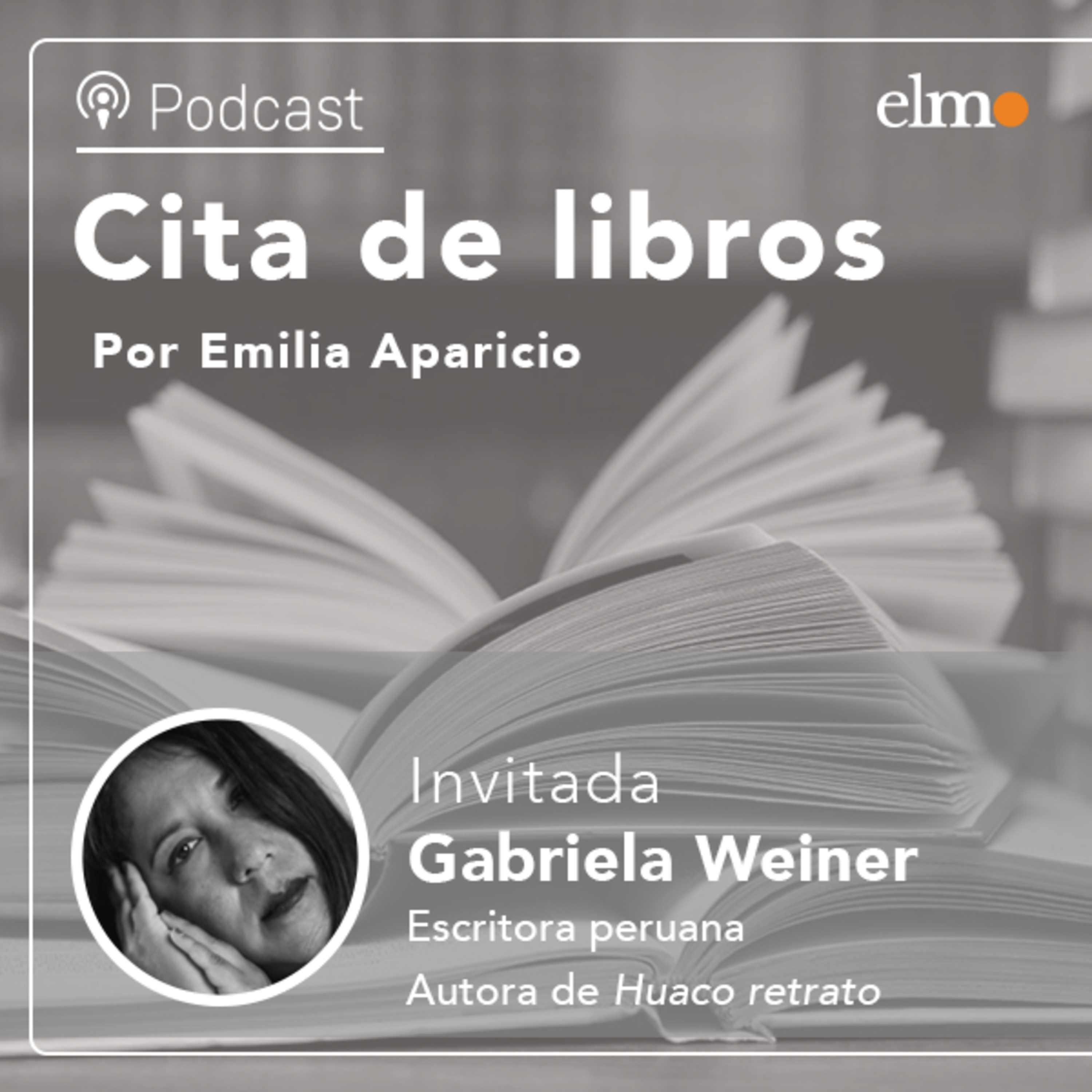 La escritora peruana Gabriela Weiner sobre su nuevo libro: “’Huaco Retrato’ no es solo descolonizador en su contenido también buscar serlo en su forma” episode artwork