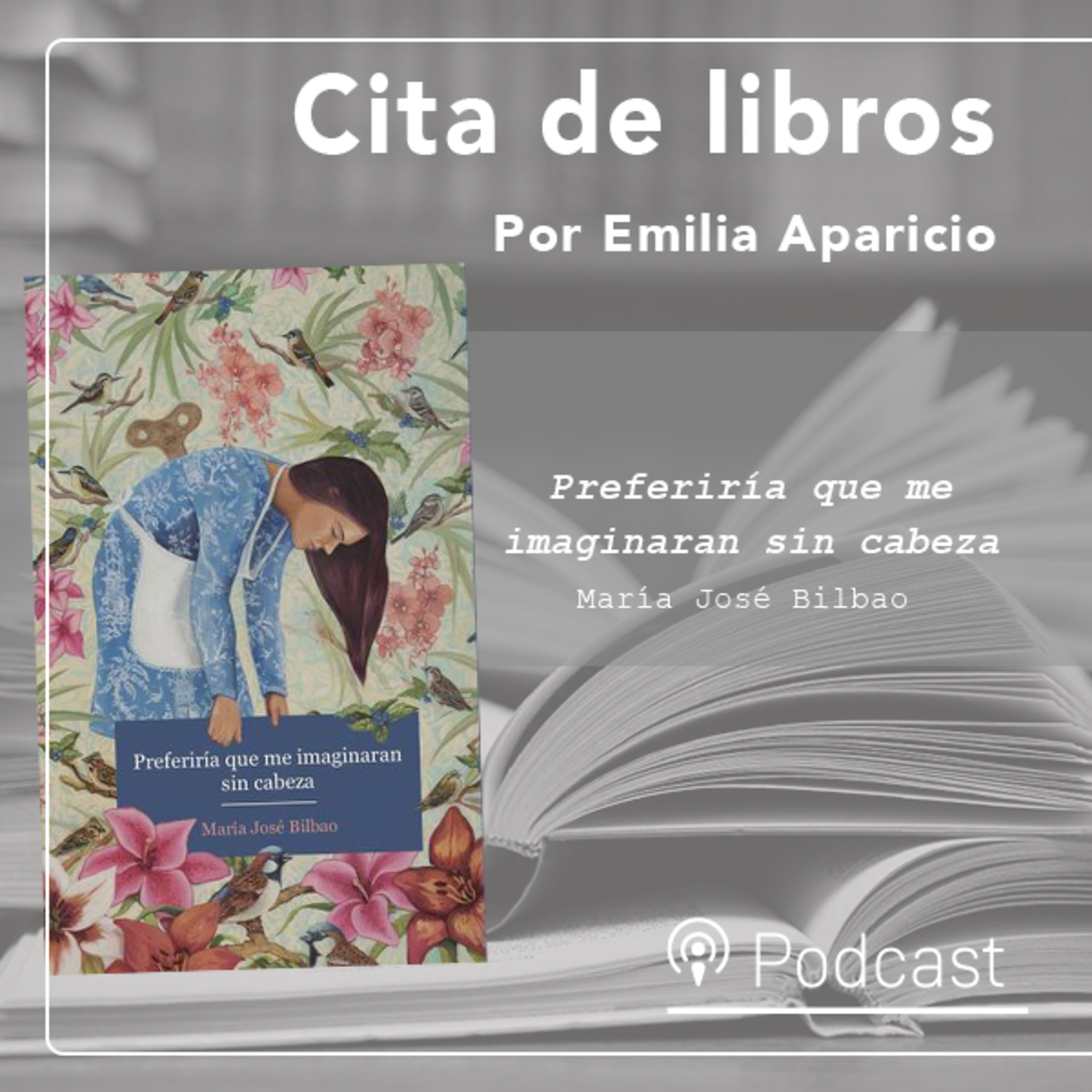 Cita de libros| Experiencias hostiles y personajes femeninos en el primer libro de cuentos de la escritora María José Bilbao episode artwork
