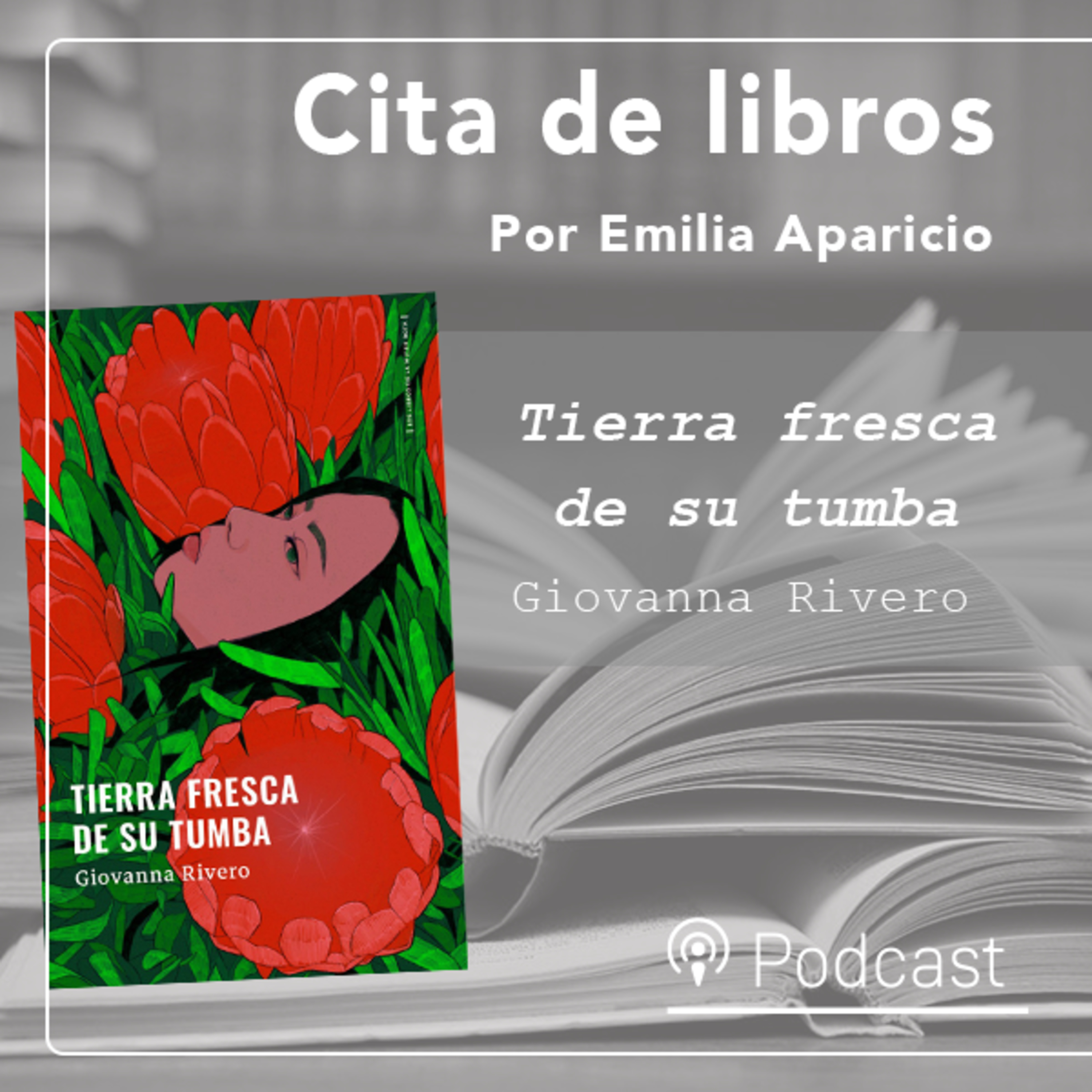 Cita de libros| "Tierra fresca de su tumba" de la escritora boliviana Giovanna Rivero, sacar belleza de lo horroroso episode artwork