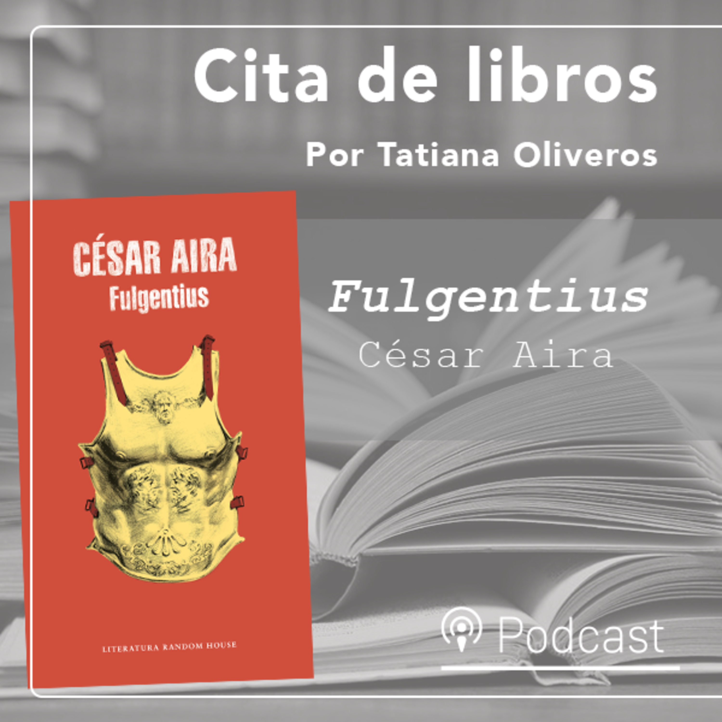 Cita de libros|“Fulgentuis” de César Aira: arte y poder episode artwork