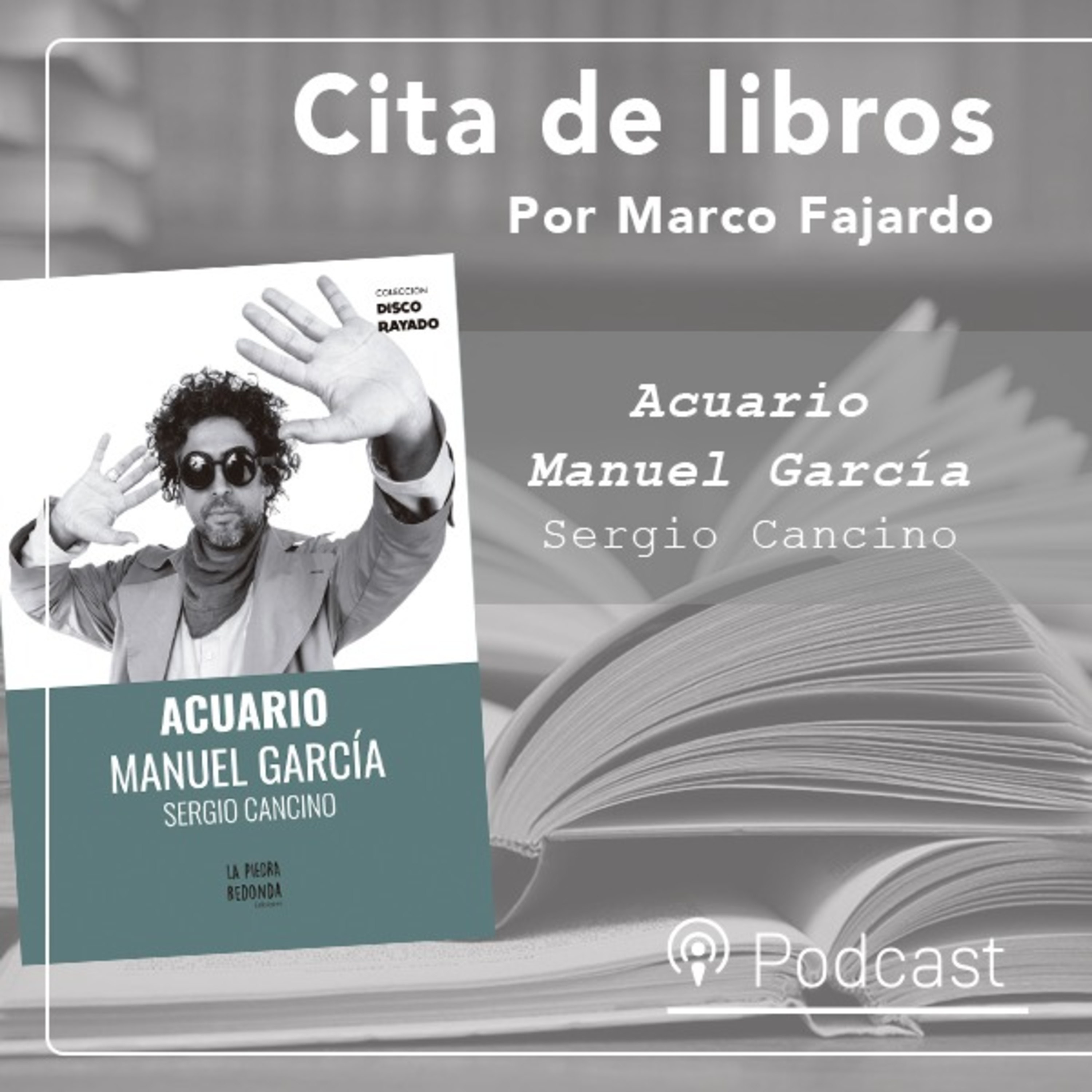  Cita de Libros | Un tributo al disco "Acuario" del trovador Manuel García episode artwork