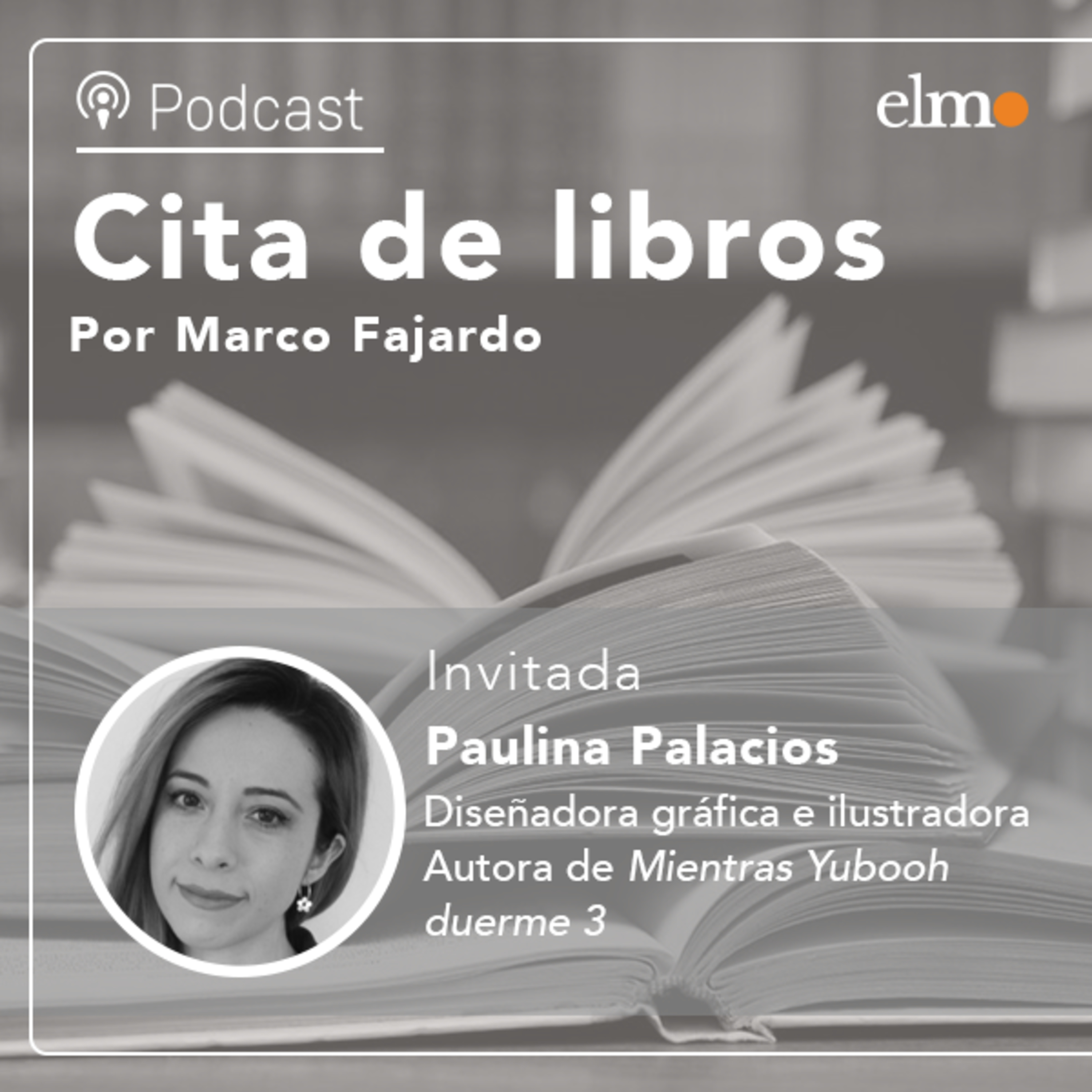 Ilustradora Paulina Palacios en Cita de Libros: "creo que mi obra tiene un público bien familiar" episode artwork