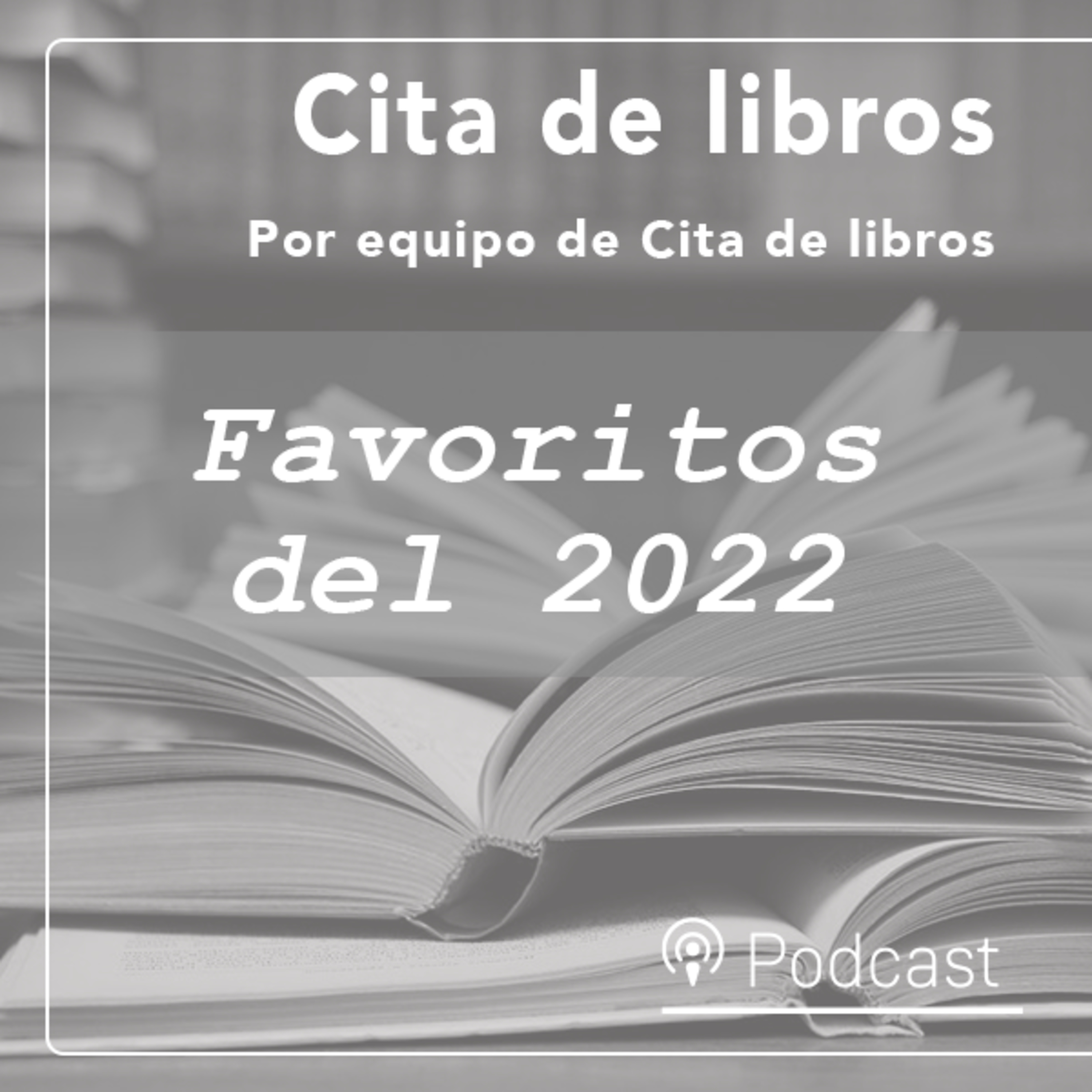 Especial de Cita de libros: Las mejores publicaciones del 2022 episode artwork