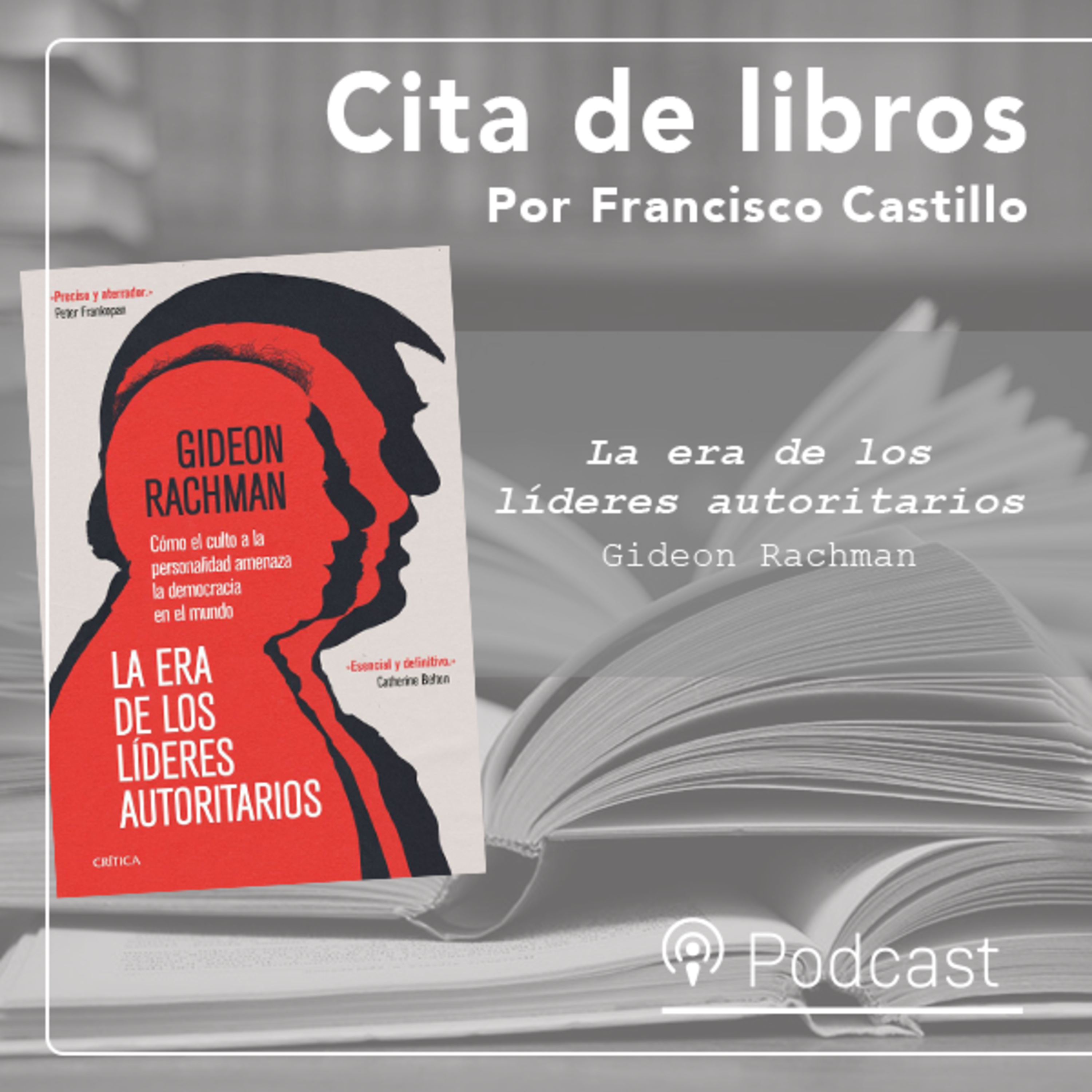 Cita de libros| "La era de los líderes autoritarios", una conducción peligrosa que amenaza la estabilidad mundial episode artwork