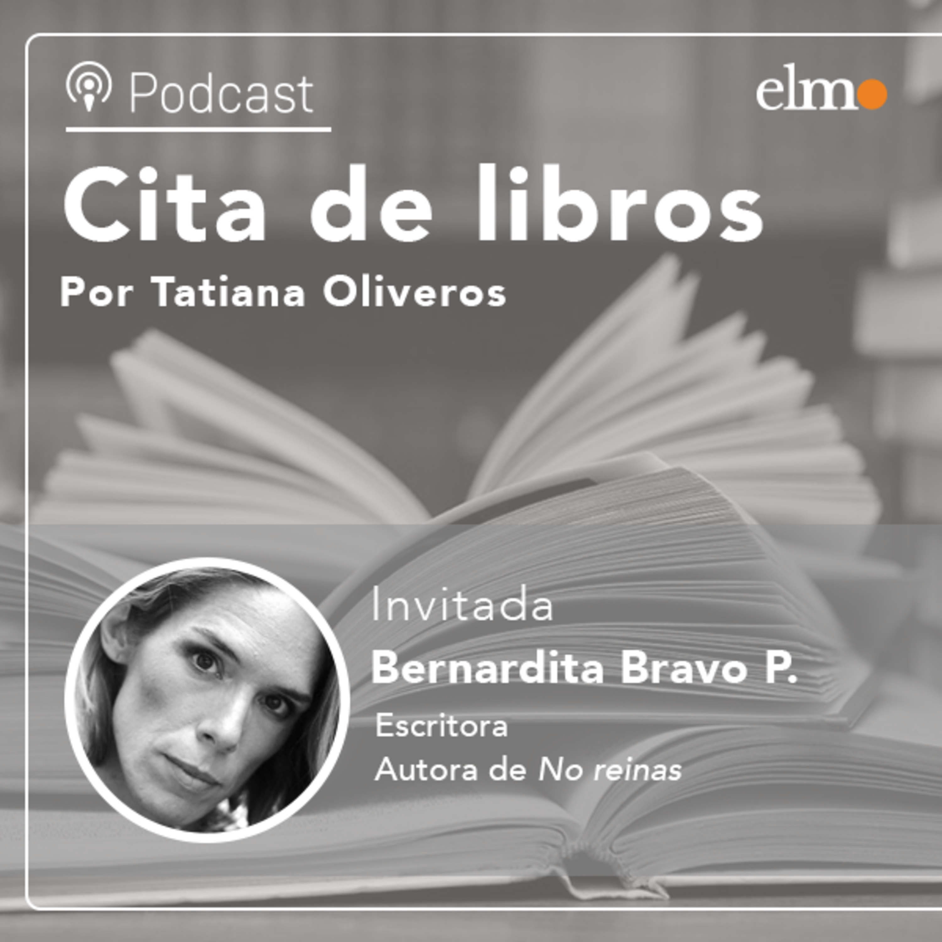 Bernardita Bravo, autora de "No reinas":"Sí estoy atravesada por ciertas posturas que vienen del feminismo pero no de manera teórica" episode artwork